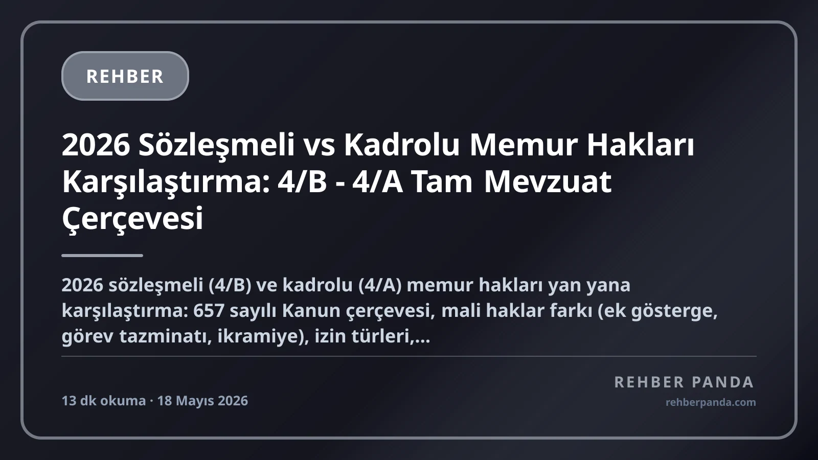 2026 Sözleşmeli vs Kadrolu Memur Hakları Karşılaştırma: 4/B - 4/A Tam Mevzuat Çerçevesi
