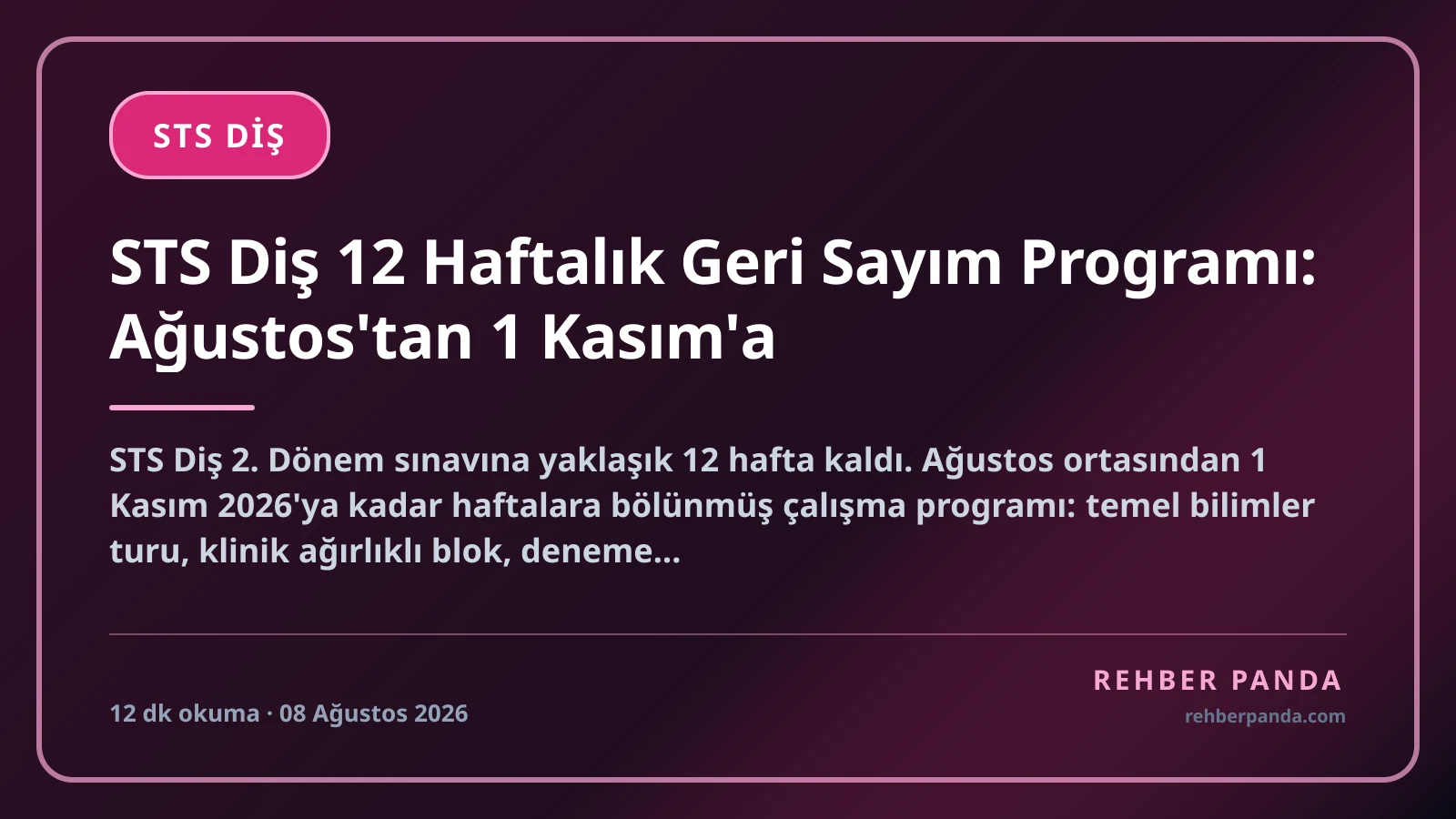 STS Diş 12 Haftalık Geri Sayım Programı: Ağustos'tan 1 Kasım'a