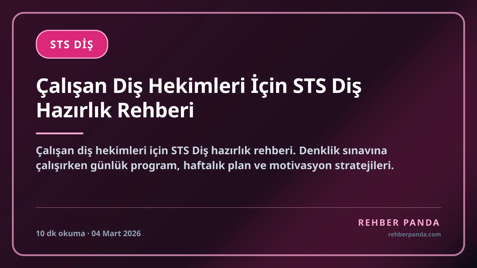 Çalışan Diş Hekimleri İçin STS Diş Hazırlık Rehberi