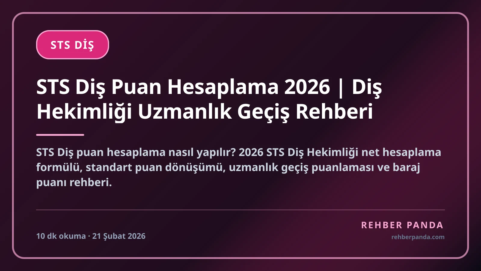 STS Diş Puan Hesaplama 2026 | Diş Hekimliği Uzmanlık Geçiş Rehberi