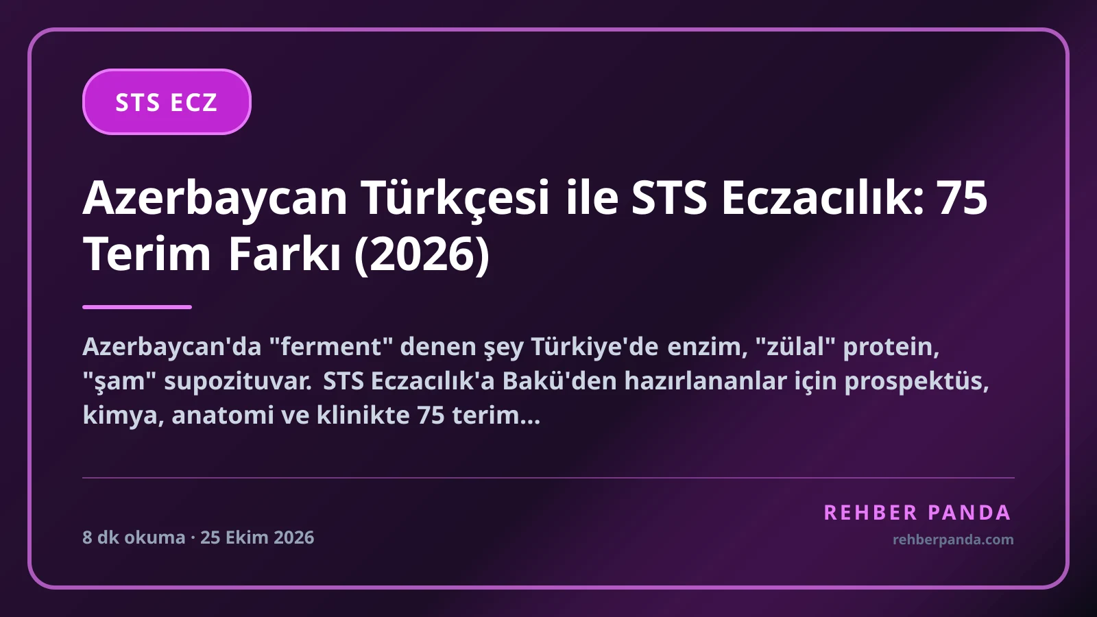Azerbaycan Türkçesi ile STS Eczacılık: 75 Terim Farkı (2026)