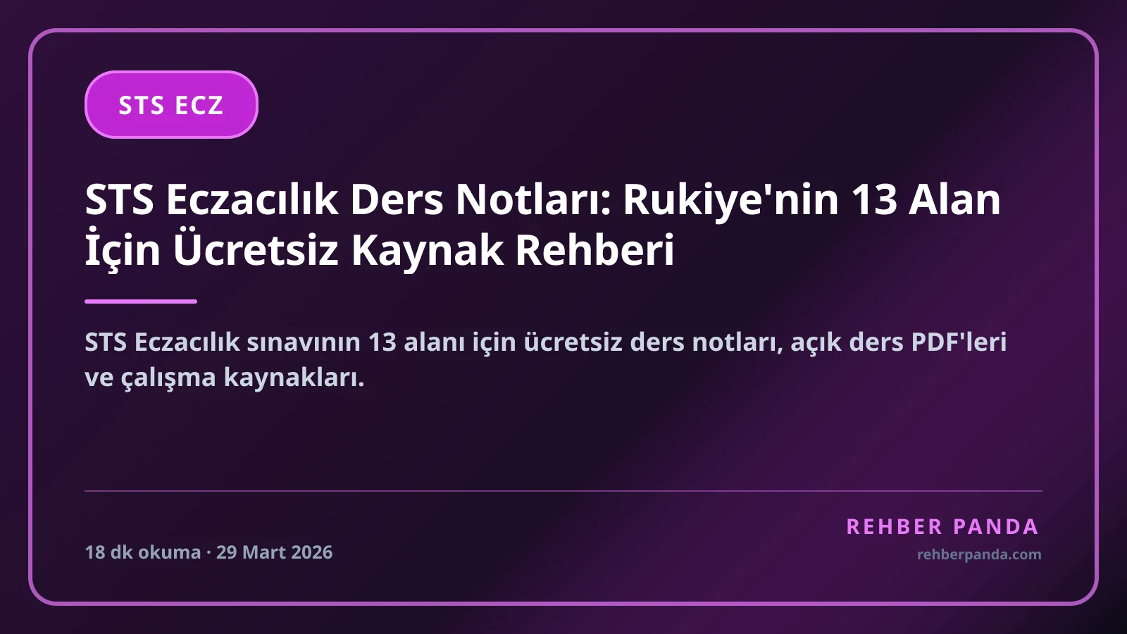 STS Eczacılık Ders Notları: Rukiye'nin 13 Alan İçin Ücretsiz Kaynak Rehberi