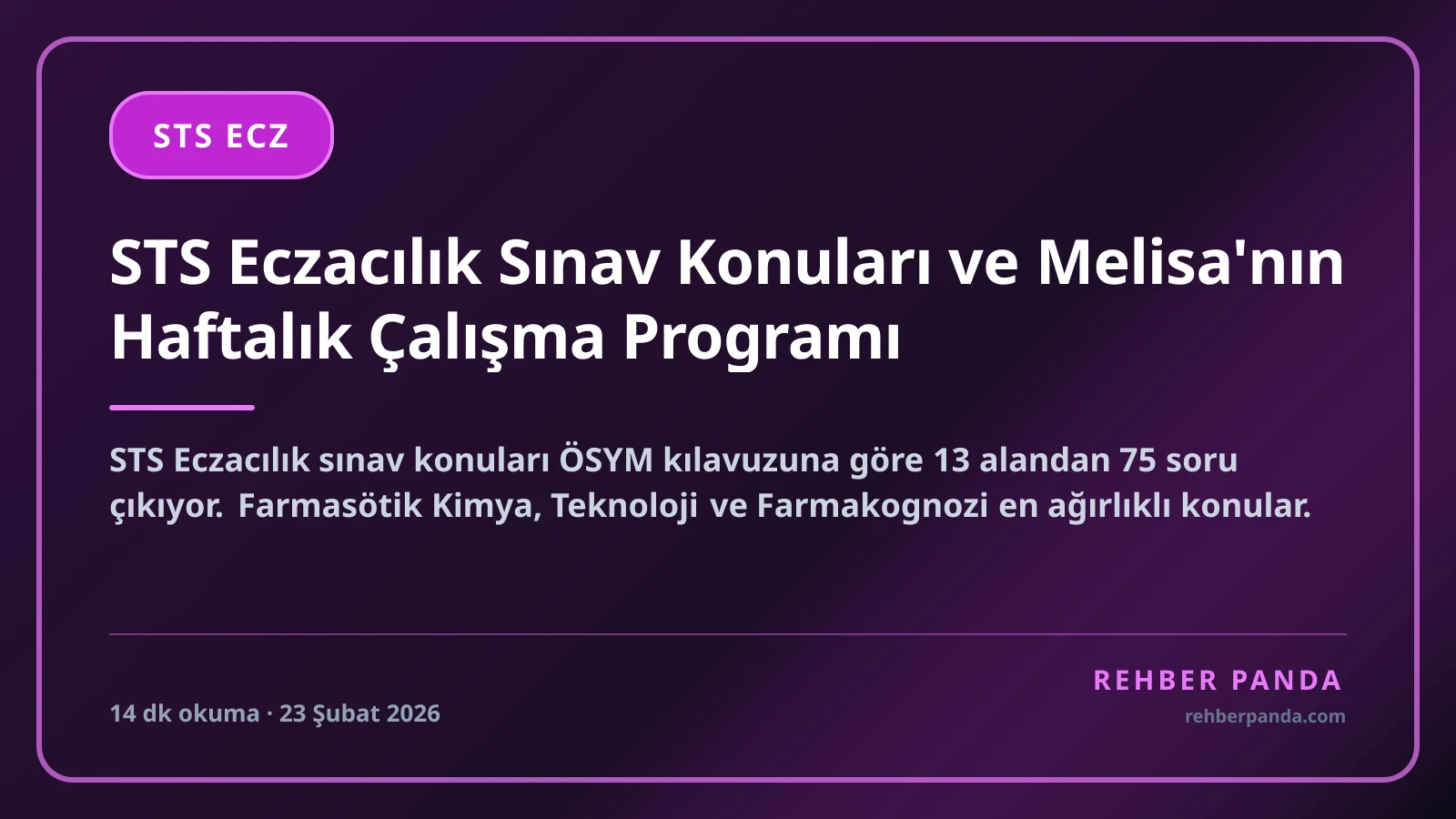 STS Eczacılık Sınav Konuları ve Melisa'nın Haftalık Çalışma Programı