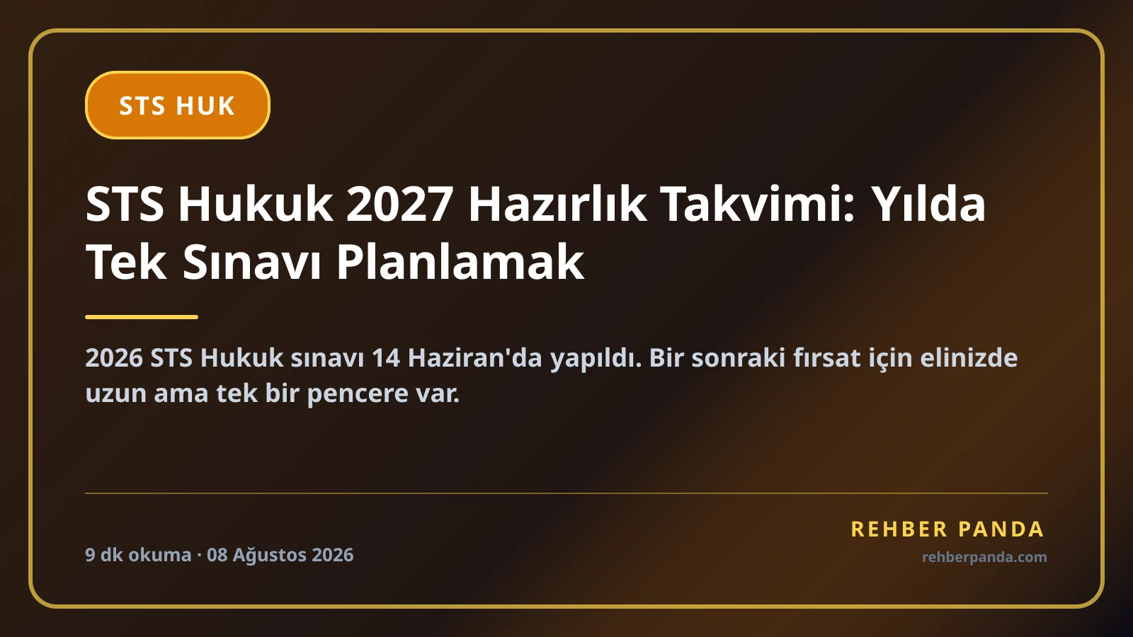 STS Hukuk 2027 Hazırlık Takvimi: Yılda Tek Sınavı Planlamak