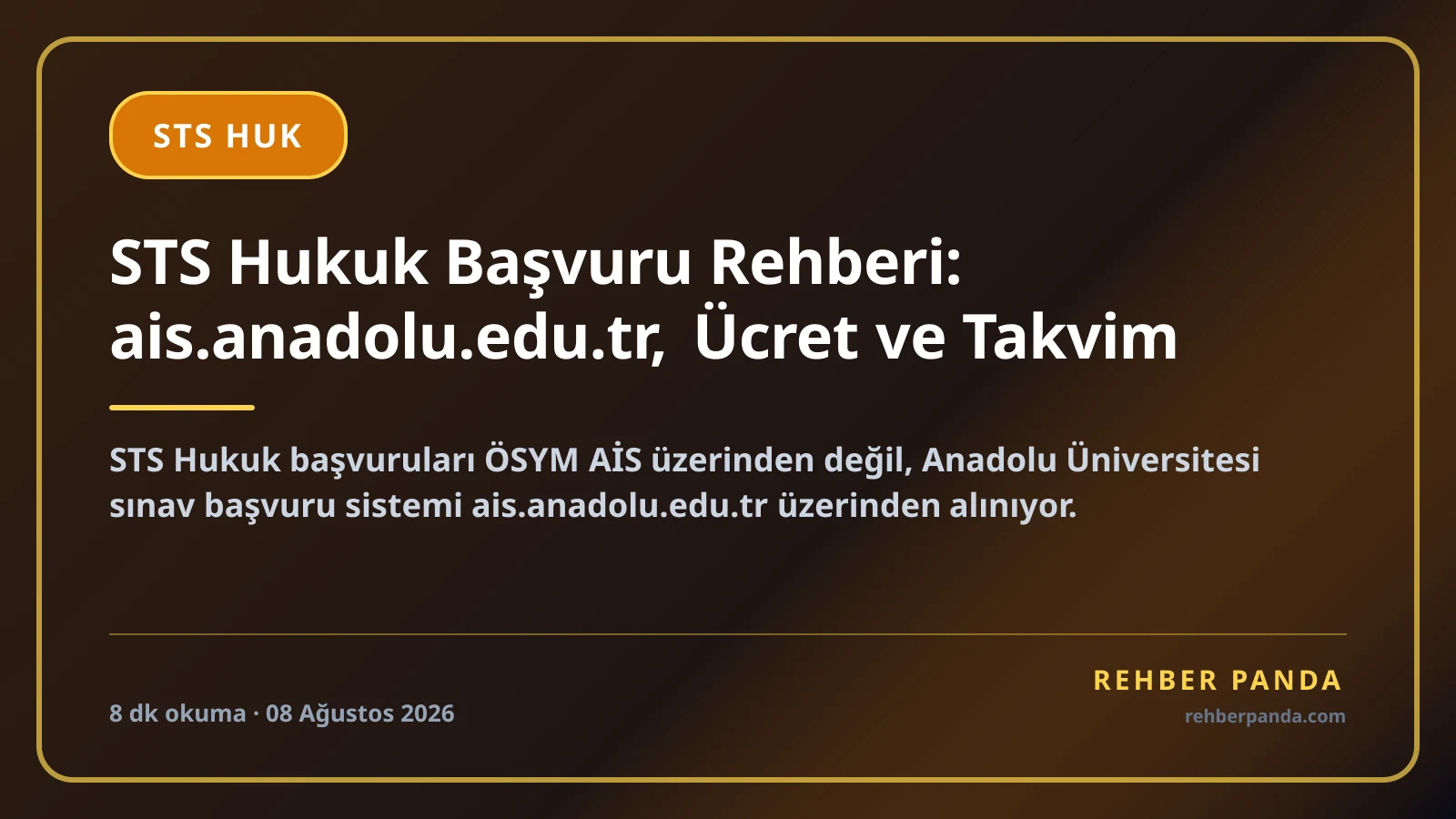 STS Hukuk Başvuru Rehberi: ais.anadolu.edu.tr, Ücret ve Takvim