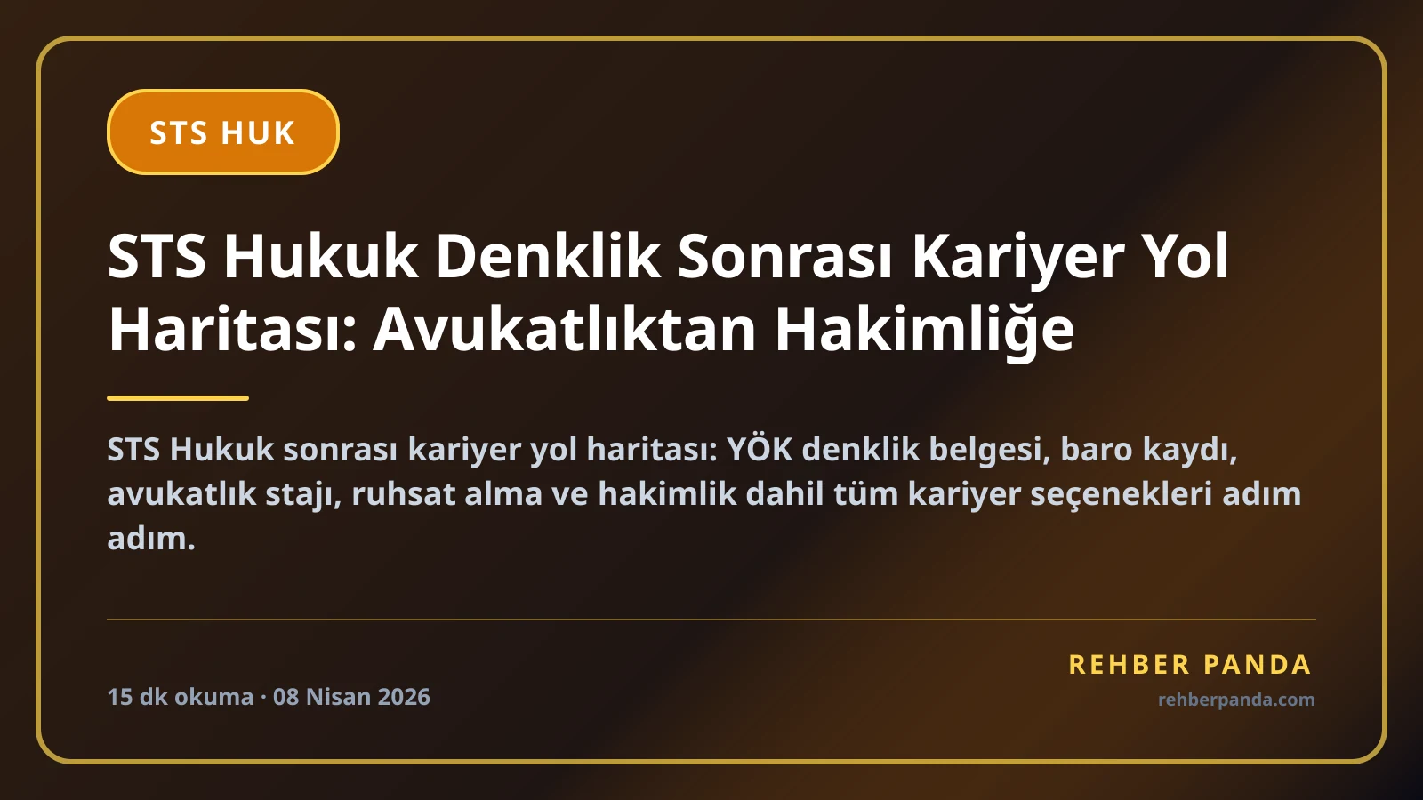 STS Hukuk Denklik Sonrası Kariyer Yol Haritası: Avukatlıktan Hakimliğe