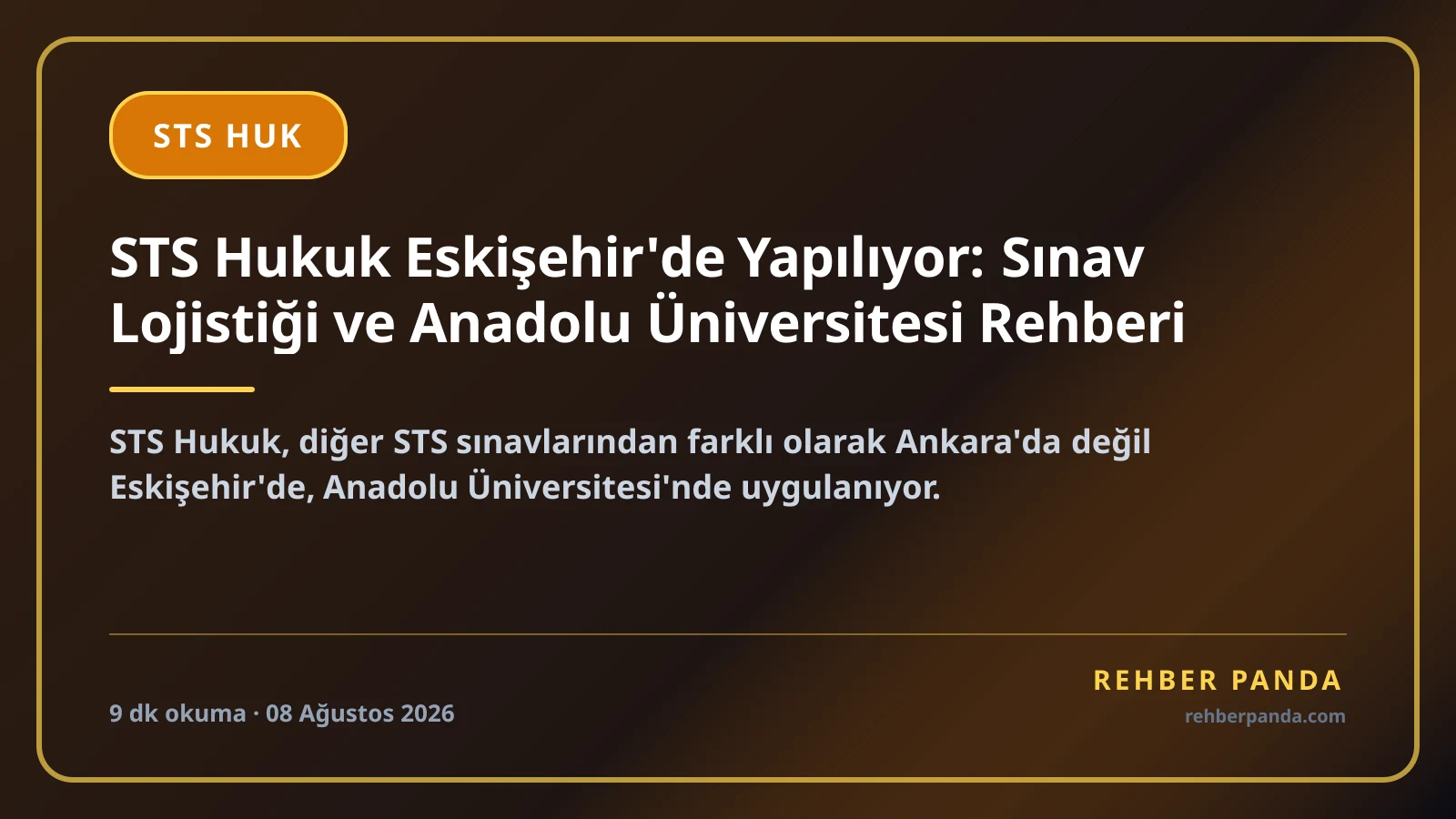 STS Hukuk Eskişehir'de Yapılıyor: Sınav Lojistiği ve Anadolu Üniversitesi Rehberi