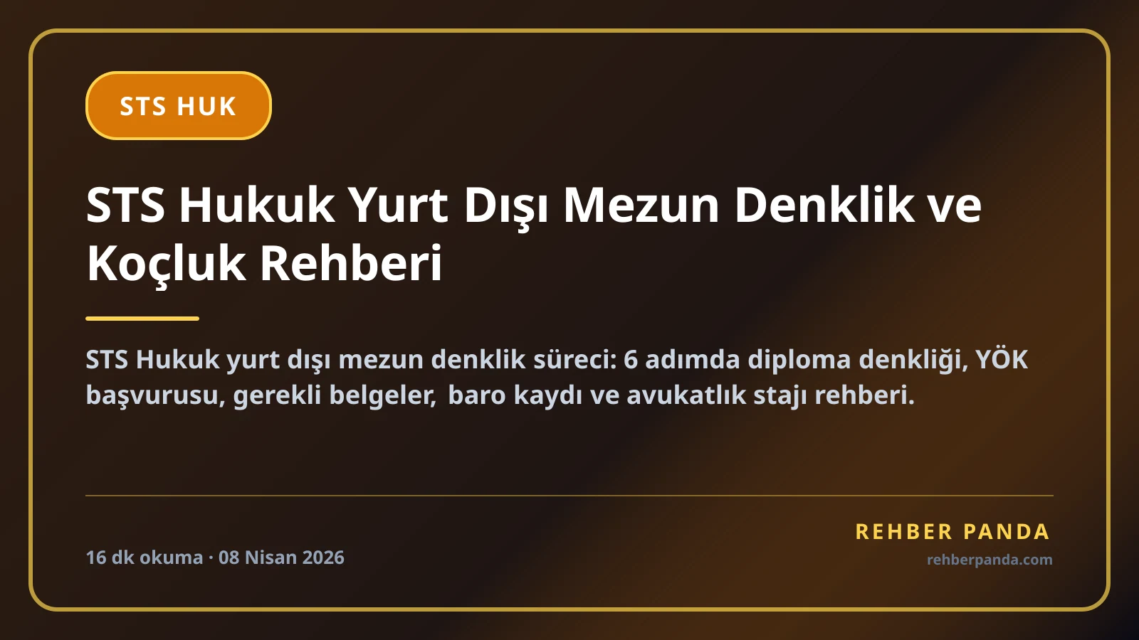 STS Hukuk Yurt Dışı Mezun Denklik ve Koçluk Rehberi