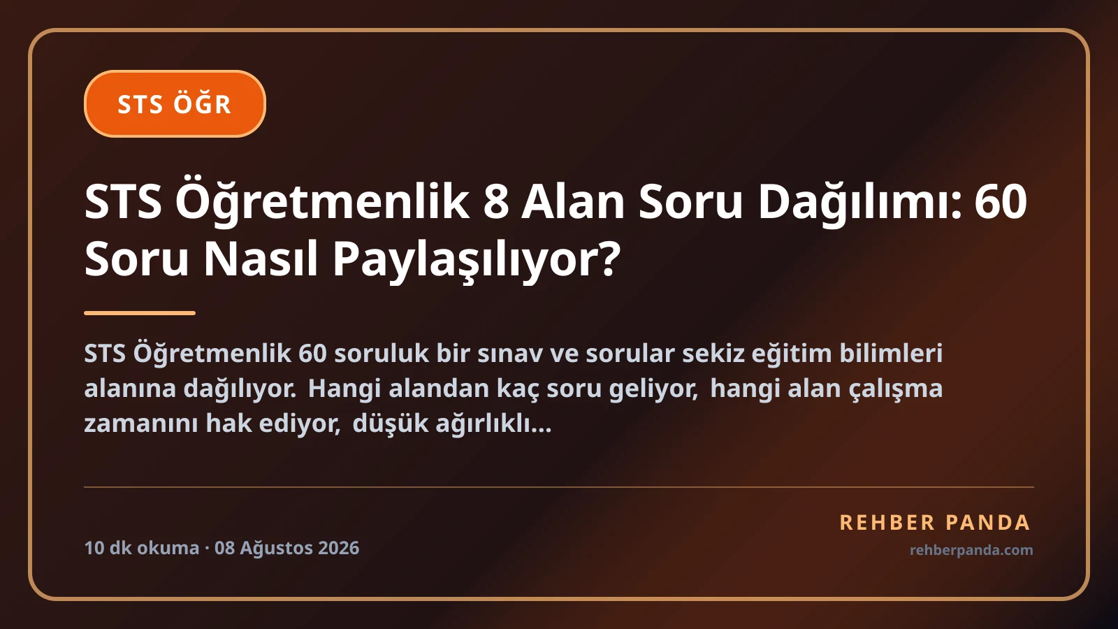 STS Öğretmenlik 8 Alan Soru Dağılımı: 60 Soru Nasıl Paylaşılıyor?