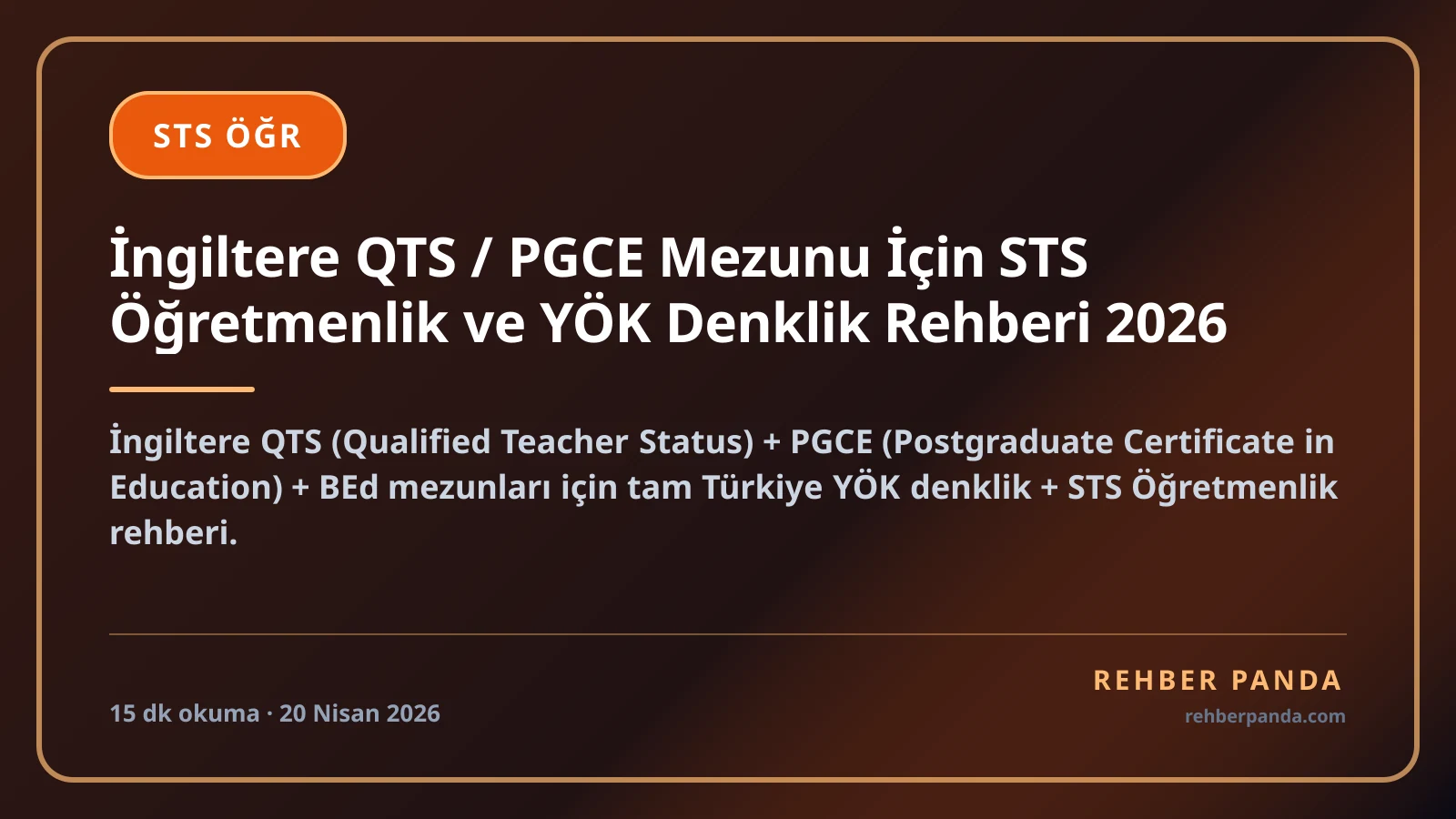 İngiltere QTS / PGCE Mezunu İçin STS Öğretmenlik ve YÖK Denklik Rehberi 2026