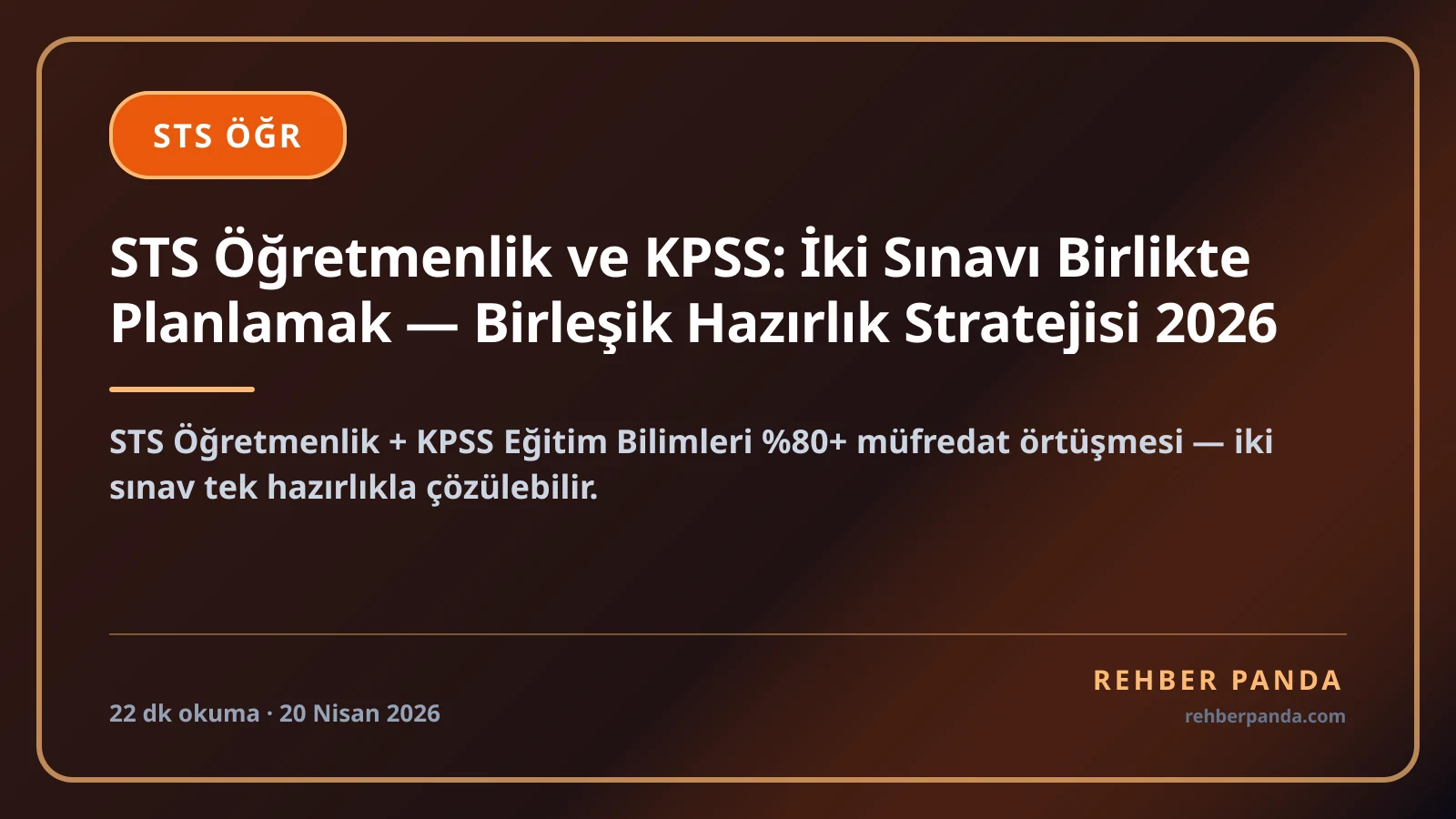 STS Öğretmenlik ve KPSS: İki Sınavı Birlikte Planlamak — Birleşik Hazırlık Stratejisi 2026