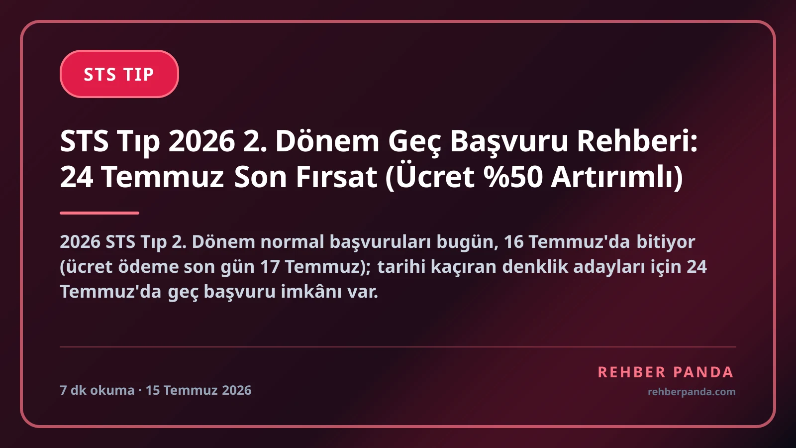 STS Tıp 2026 2. Dönem Geç Başvuru Rehberi: 24 Temmuz Son Fırsat (Ücret %50 Artırımlı)