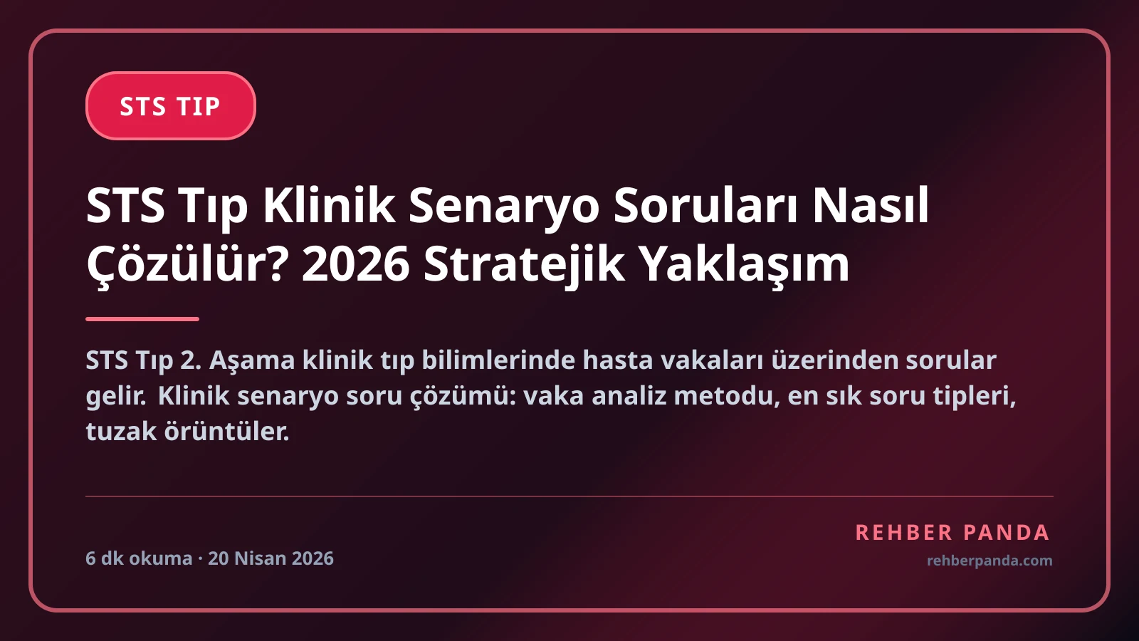 STS Tıp Klinik Senaryo Soruları Nasıl Çözülür? 2026 Stratejik Yaklaşım