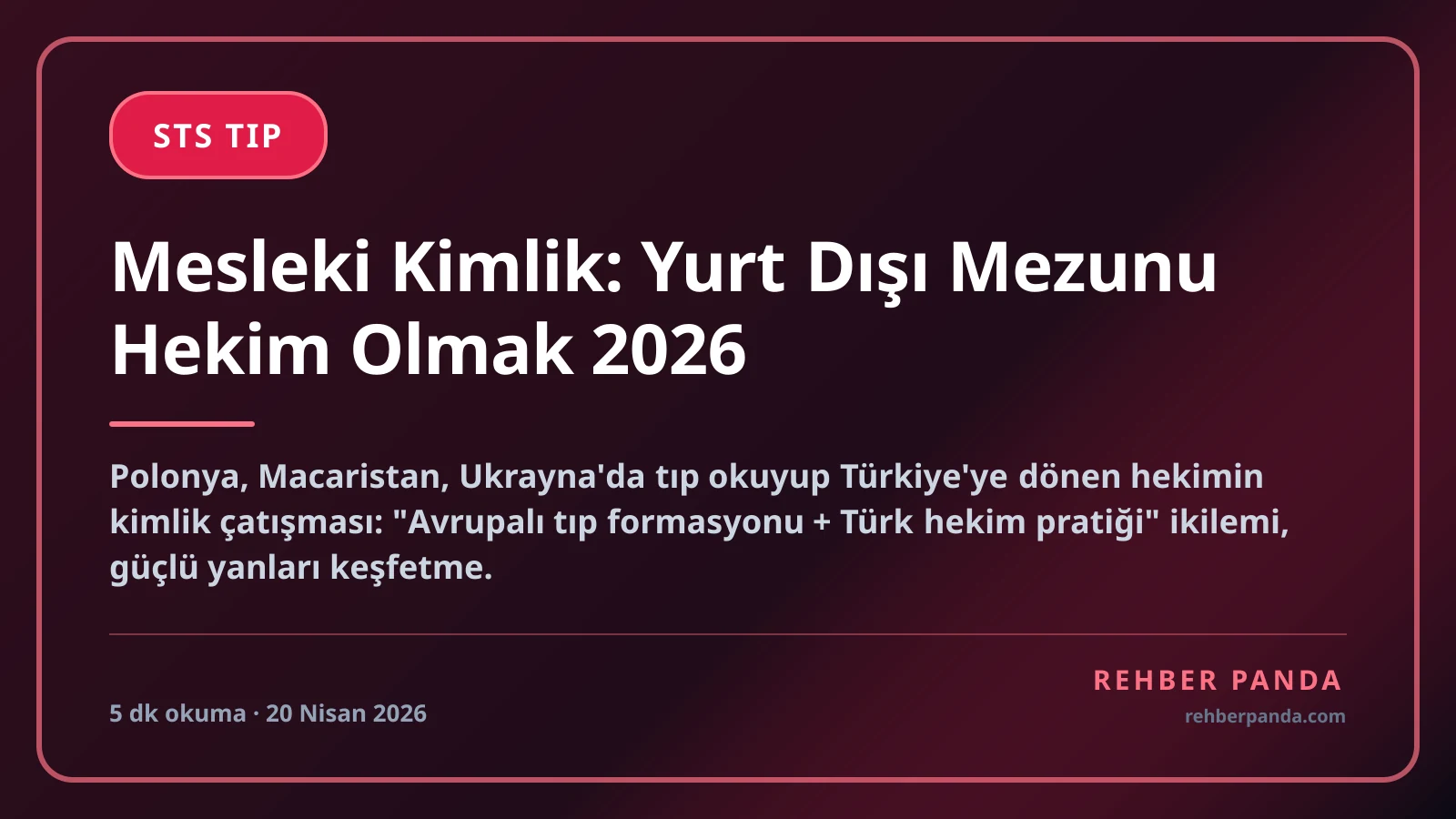 Mesleki Kimlik: Yurt Dışı Mezunu Hekim Olmak 2026