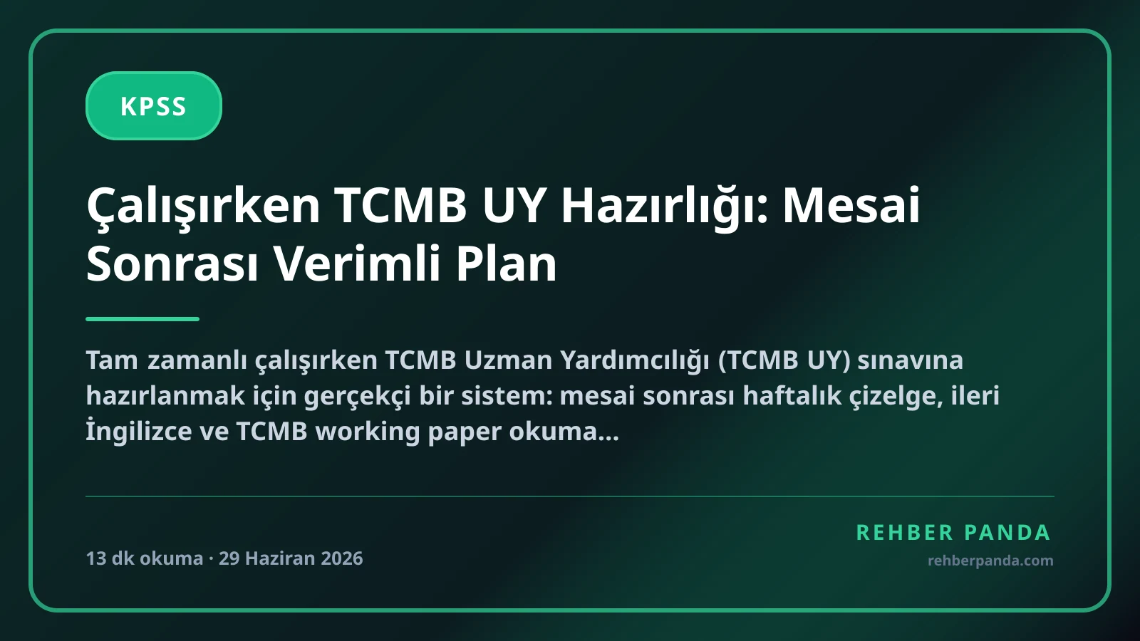 Çalışırken TCMB UY Hazırlığı: Mesai Sonrası Verimli Plan