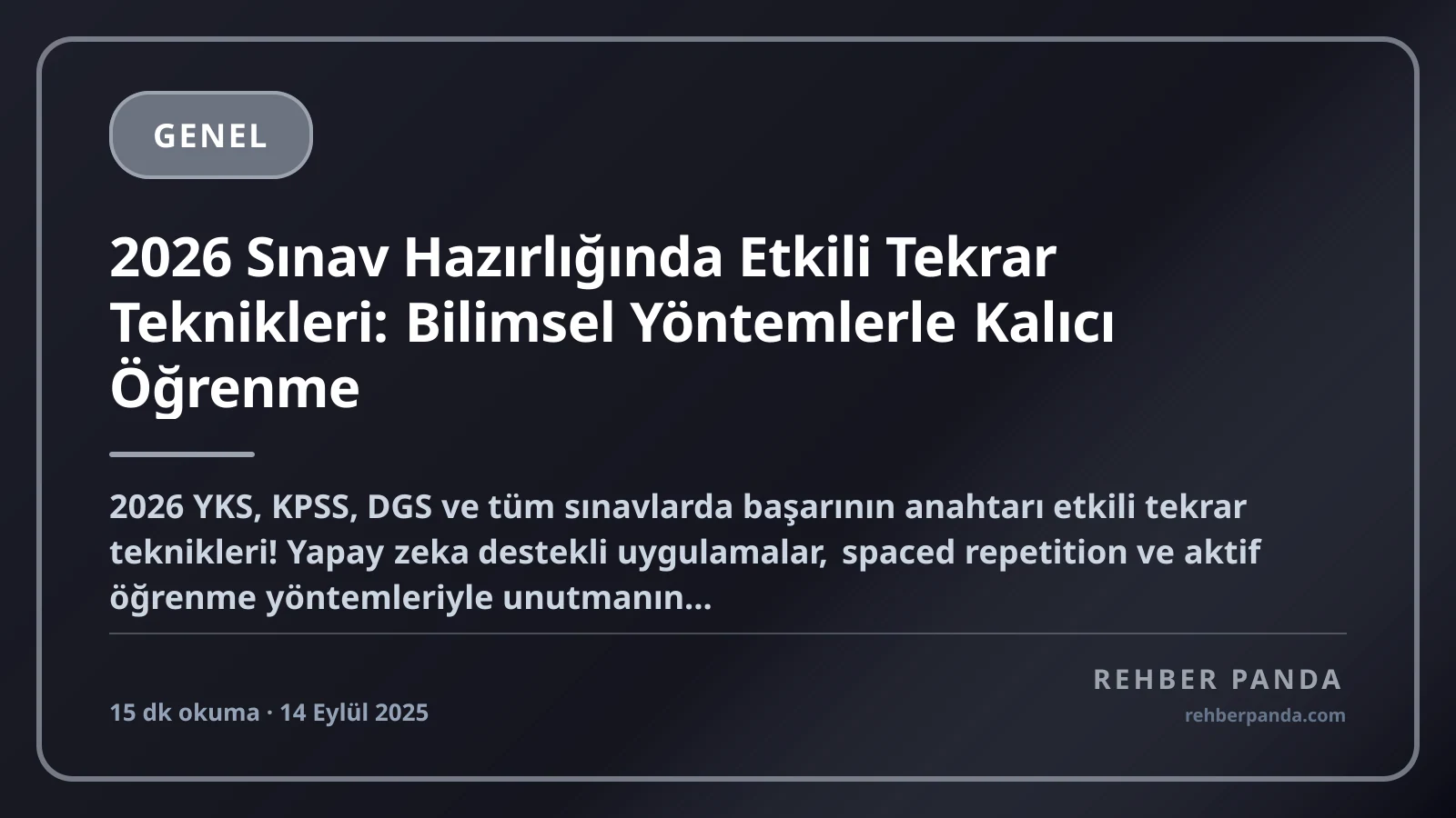 2026 Sınav Hazırlığında Etkili Tekrar Teknikleri: Bilimsel Yöntemlerle Kalıcı Öğrenme