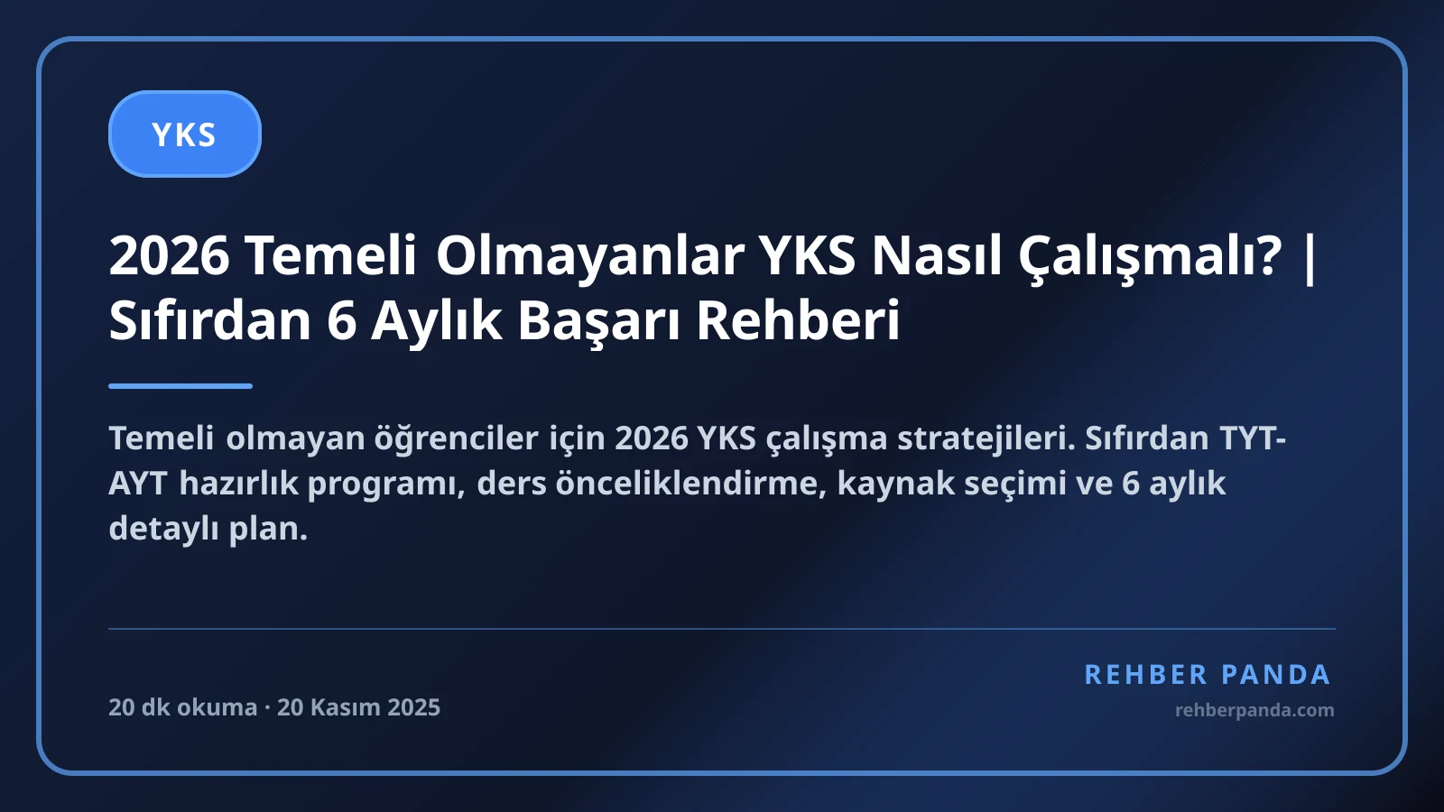 2026 Temeli Olmayanlar YKS Nasıl Çalışmalı? | Sıfırdan 6 Aylık Başarı Rehberi