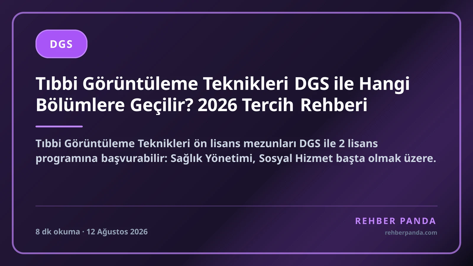 Tıbbi Görüntüleme Teknikleri DGS ile Hangi Bölümlere Geçilir? 2026 Tercih Rehberi