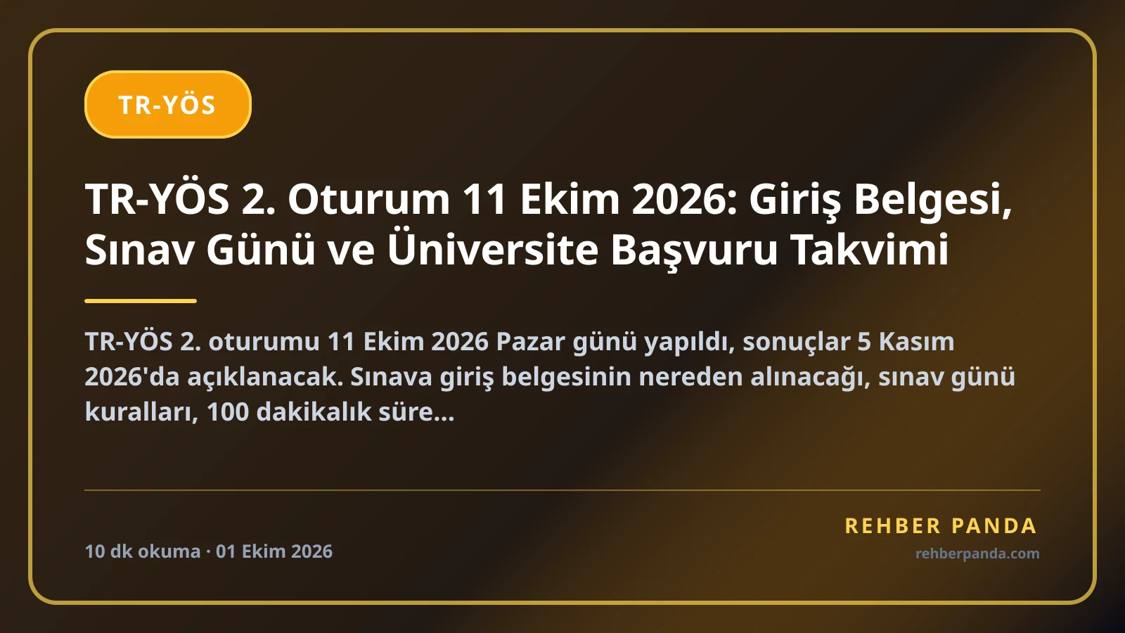TR-YÖS 2. Oturum 11 Ekim 2026: Giriş Belgesi, Sınav Günü ve Üniversite Başvuru Takvimi