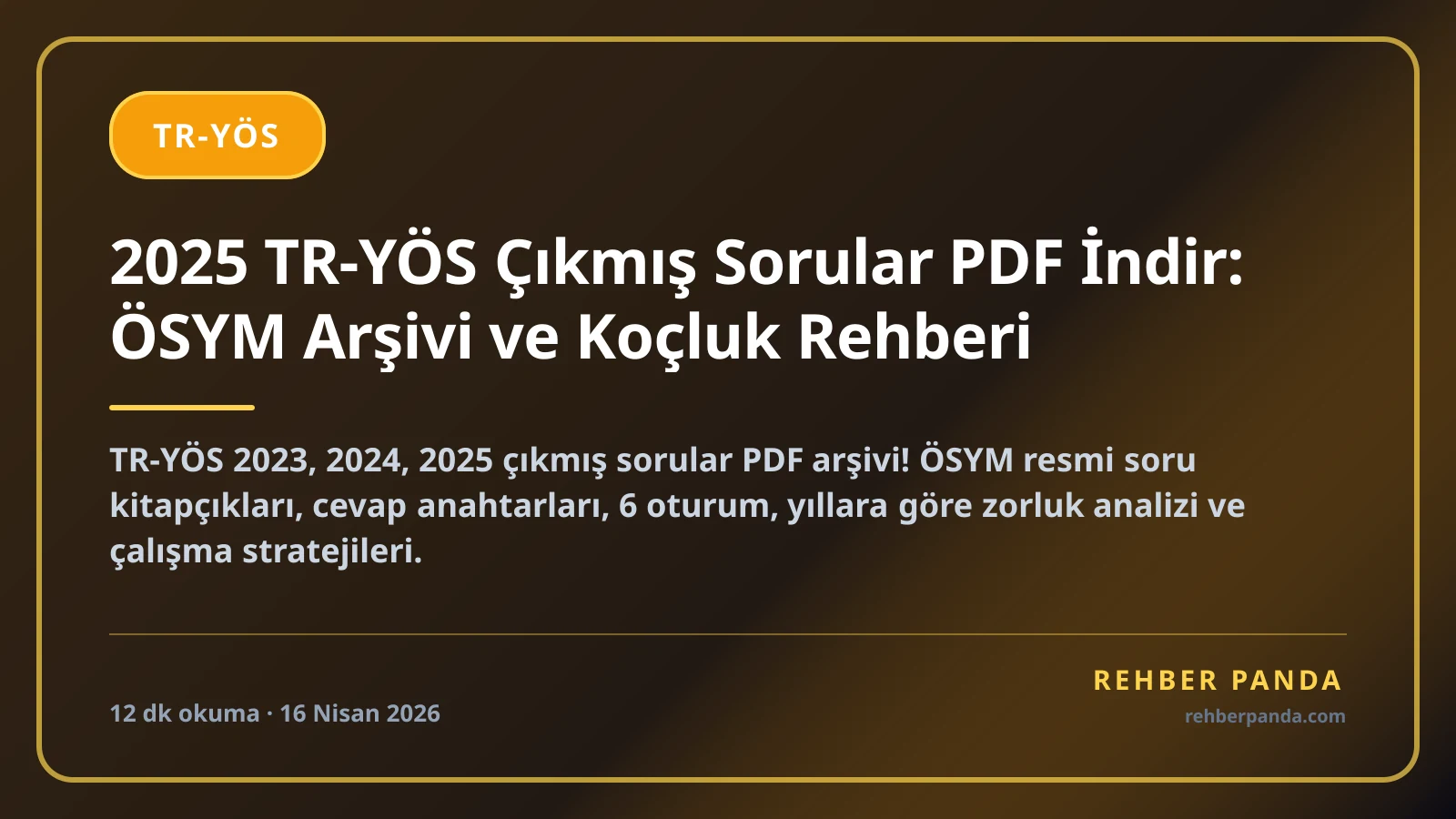 2025 TR-YÖS Çıkmış Sorular PDF İndir: ÖSYM Arşivi ve Koçluk Rehberi
