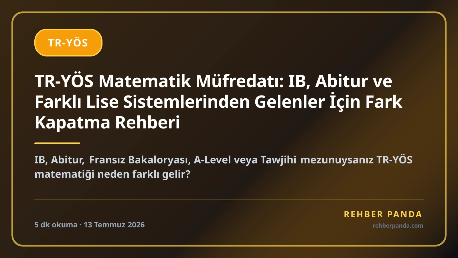 TR-YÖS Matematik Müfredatı: IB, Abitur ve Farklı Lise Sistemlerinden Gelenler İçin Fark Kapatma Rehberi