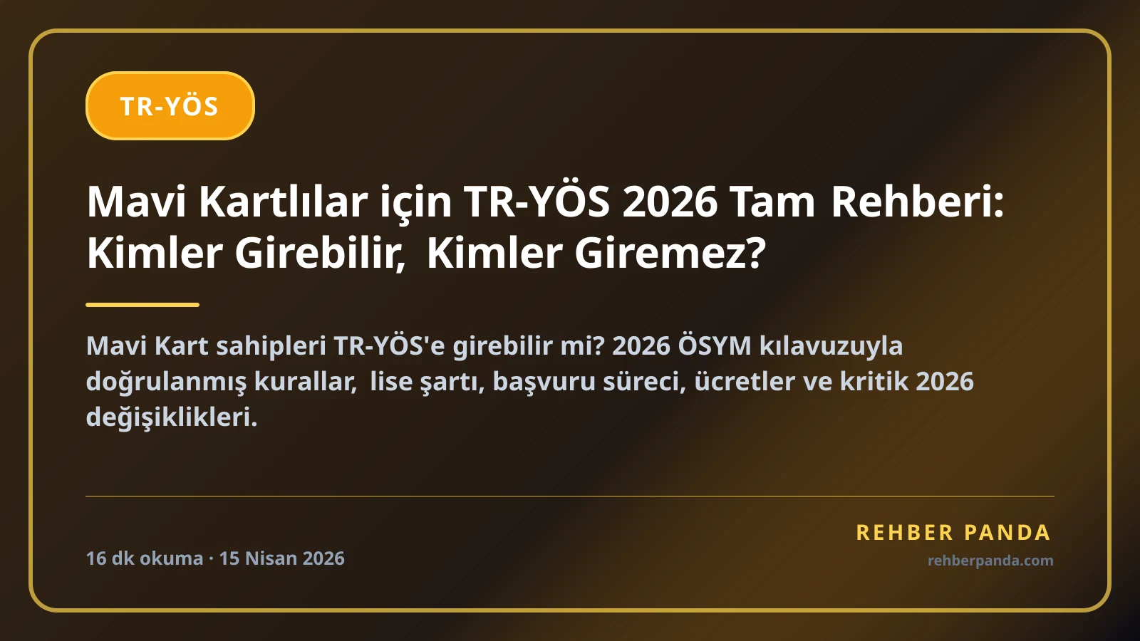Mavi Kartlılar için TR-YÖS 2026 Tam Rehberi: Kimler Girebilir, Kimler Giremez?