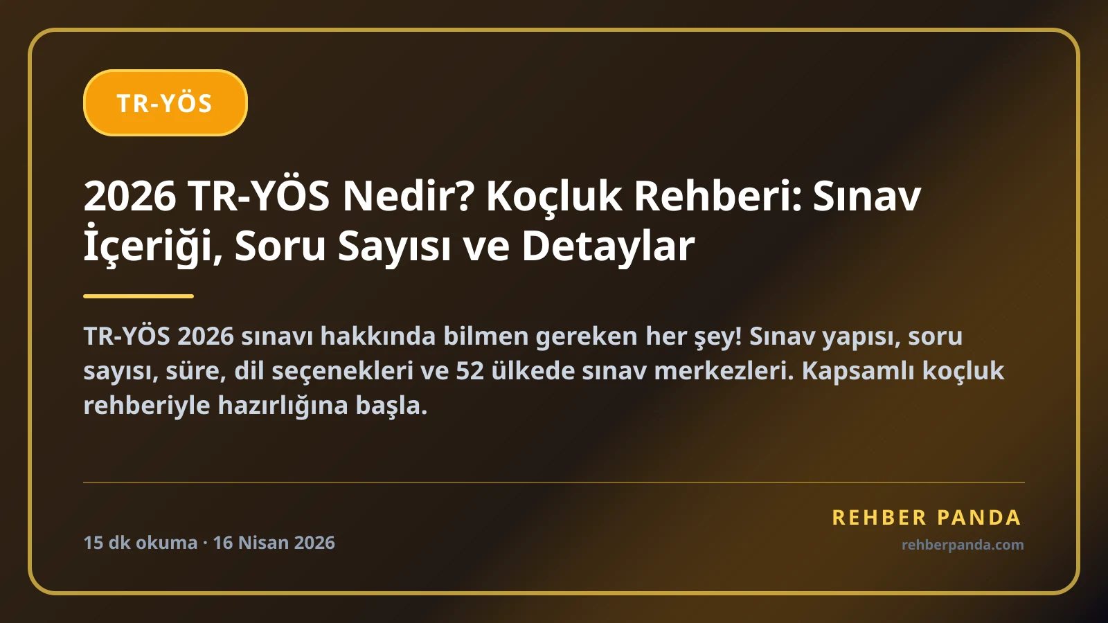 2026 TR-YÖS Nedir? Koçluk Rehberi: Sınav İçeriği, Soru Sayısı ve Detaylar