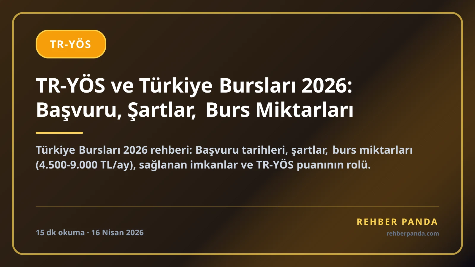 TR-YÖS ve Türkiye Bursları 2026: Başvuru, Şartlar, Burs Miktarları