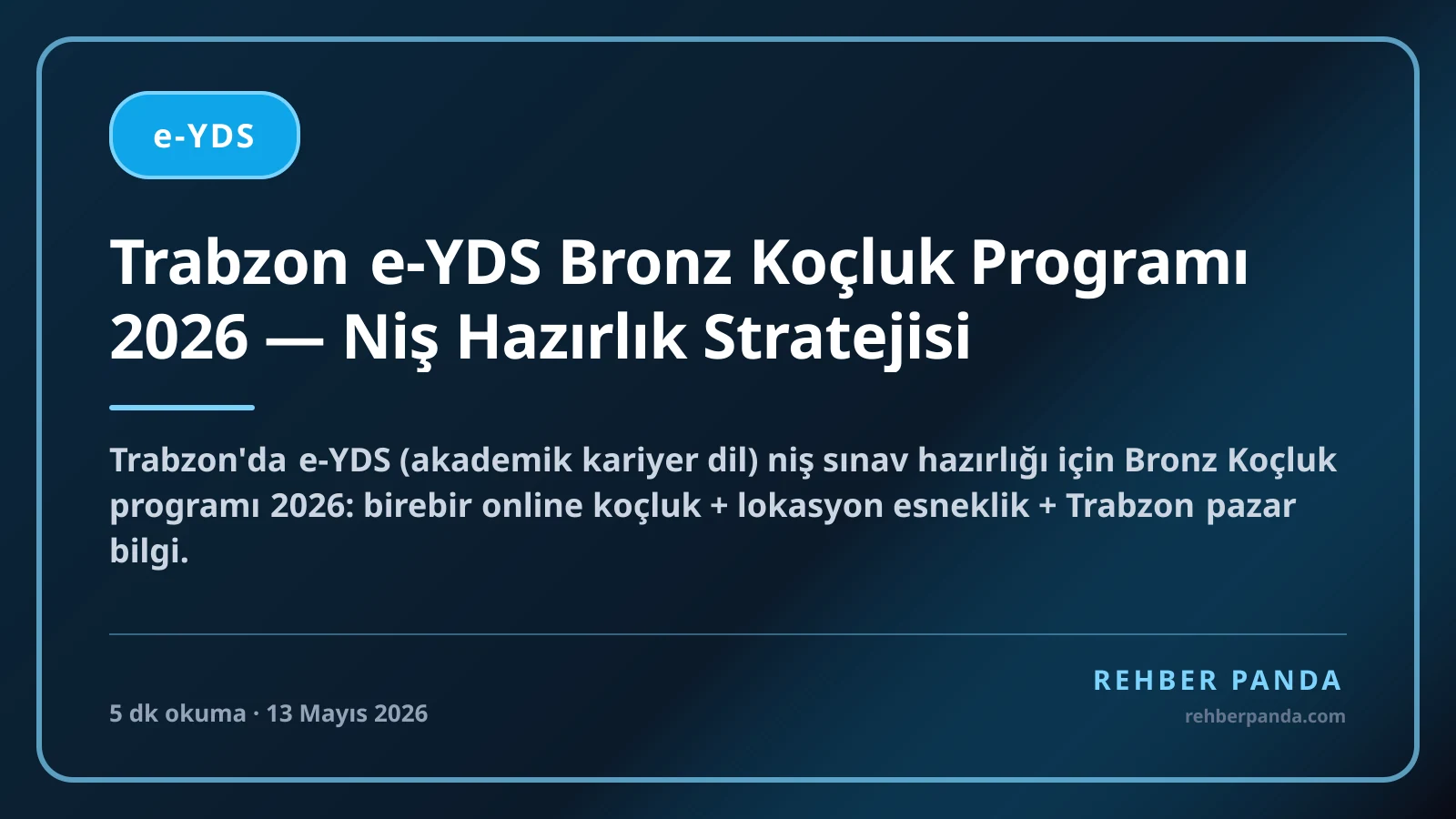 Trabzon e-YDS Bronz Koçluk Programı 2026 — Niş Hazırlık Stratejisi