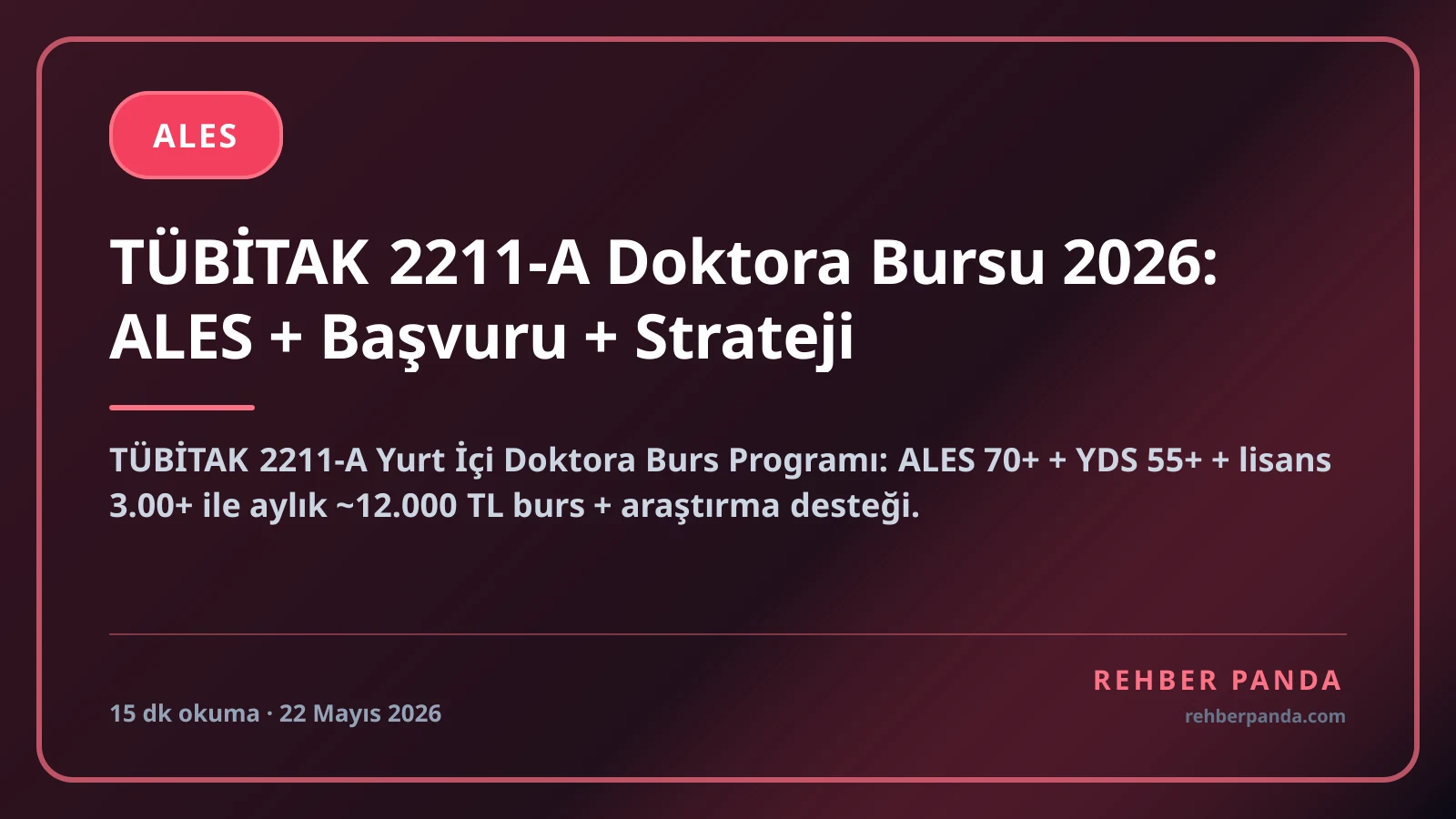 TÜBİTAK 2211-A Doktora Bursu 2026: ALES + Başvuru + Strateji