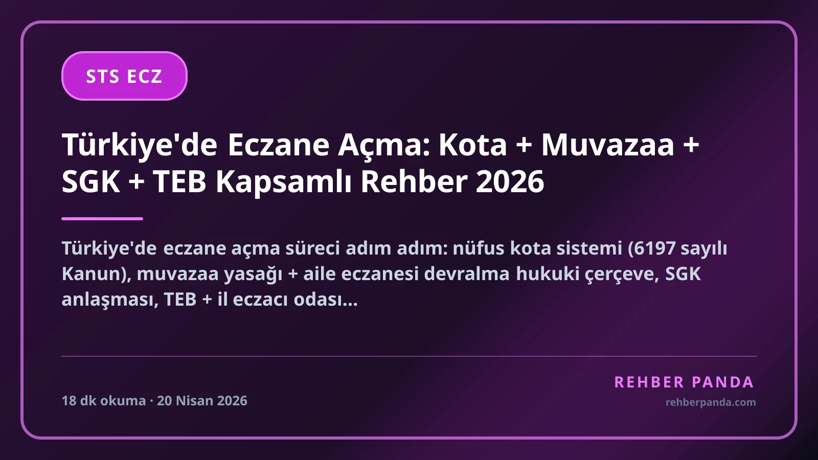 Türkiye'de Eczane Açma: Kota + Muvazaa + SGK + TEB Kapsamlı Rehber 2026