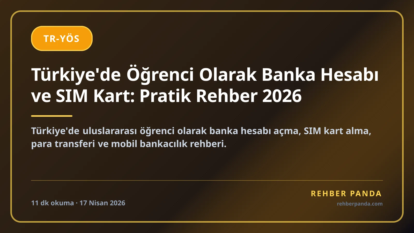 Türkiye'de Öğrenci Olarak Banka Hesabı ve SIM Kart: Pratik Rehber 2026