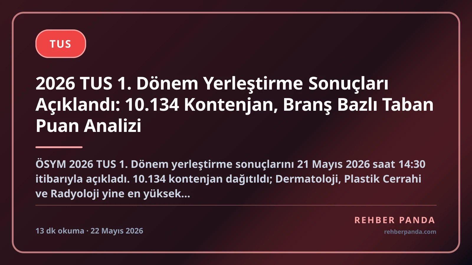 2026 TUS 1. Dönem Yerleştirme Sonuçları Açıklandı: 10.134 Kontenjan, Branş Bazlı Taban Puan Analizi