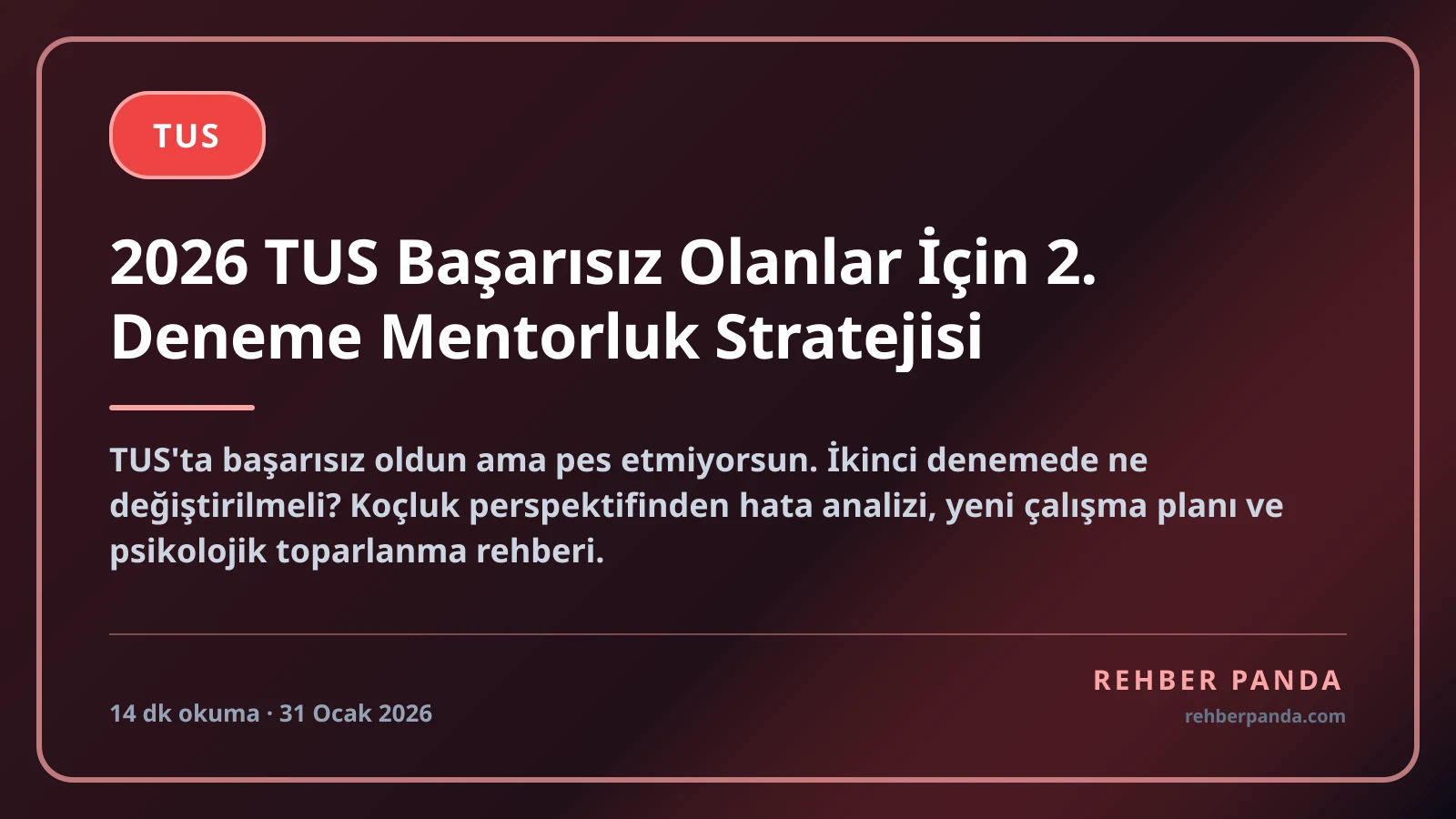 2026 TUS Başarısız Olanlar İçin 2. Deneme Mentorluk Stratejisi