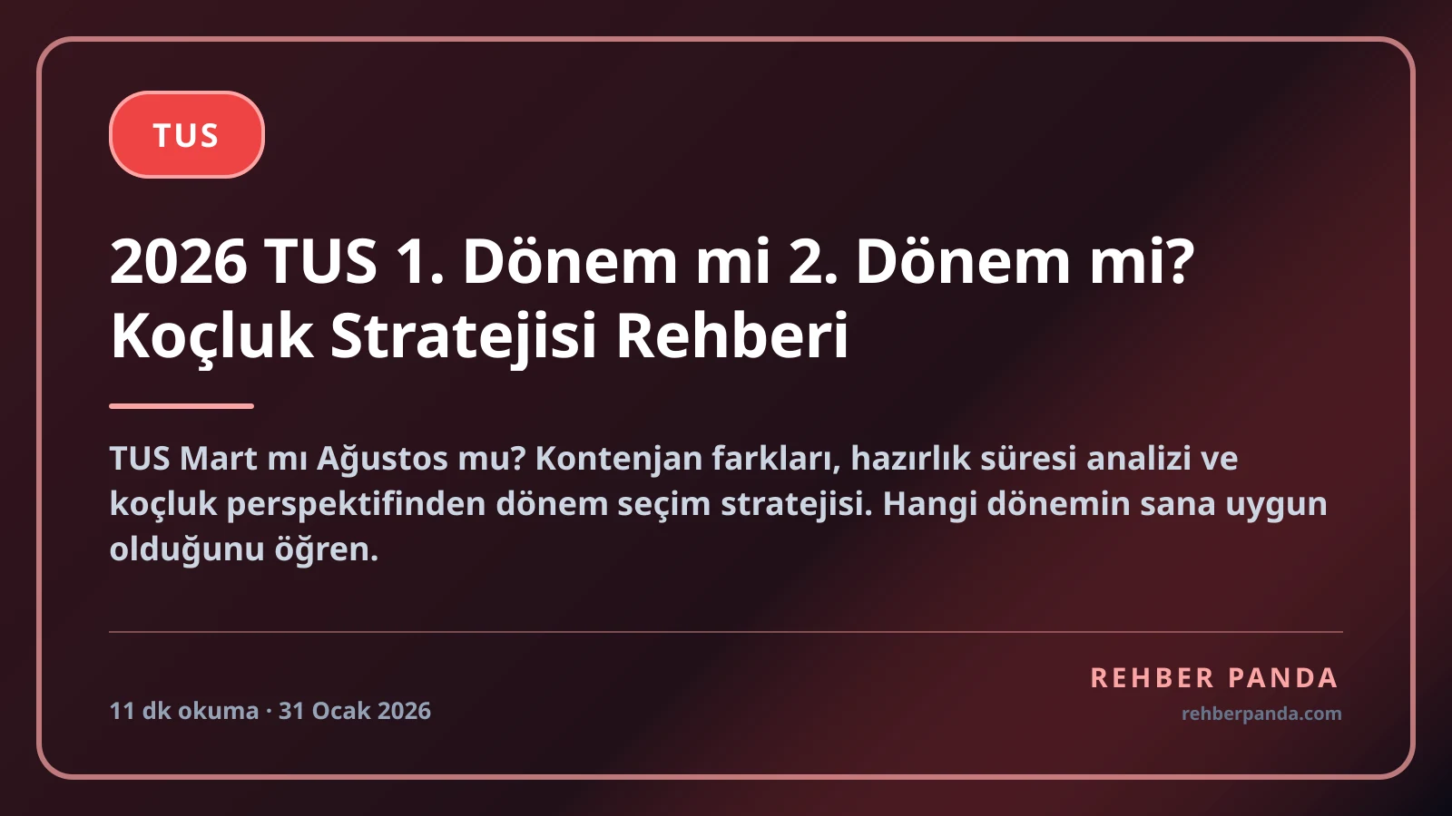 2026 TUS 1. Dönem mi 2. Dönem mi? Koçluk Stratejisi Rehberi
