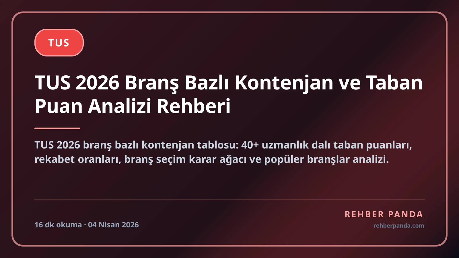 TUS 2026 Branş Bazlı Kontenjan ve Taban Puan Analizi Rehberi