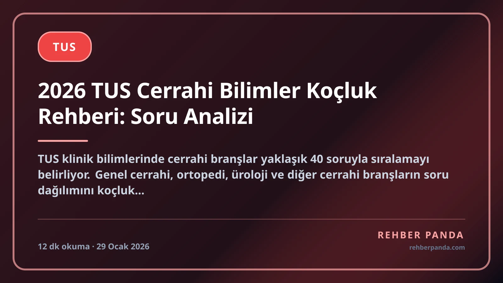 2026 TUS Cerrahi Bilimler Koçluk Rehberi: Soru Analizi