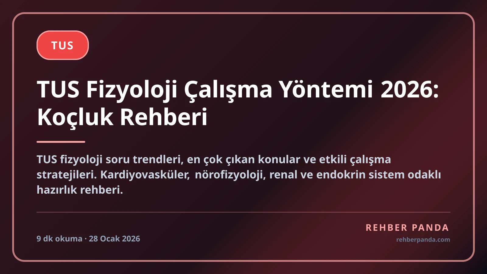 TUS Fizyoloji Çalışma Yöntemi 2026: Koçluk Rehberi