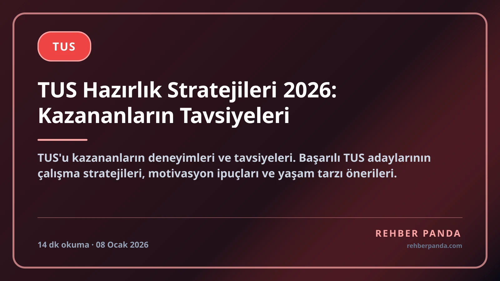 TUS Hazırlık Stratejileri 2026: Kazananların Tavsiyeleri