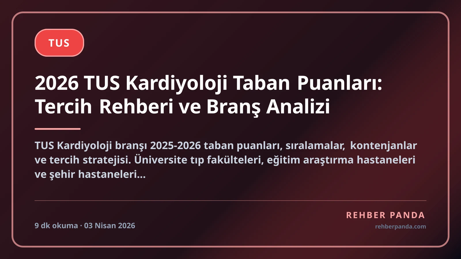 2026 TUS Kardiyoloji Taban Puanları: Tercih Rehberi ve Branş Analizi