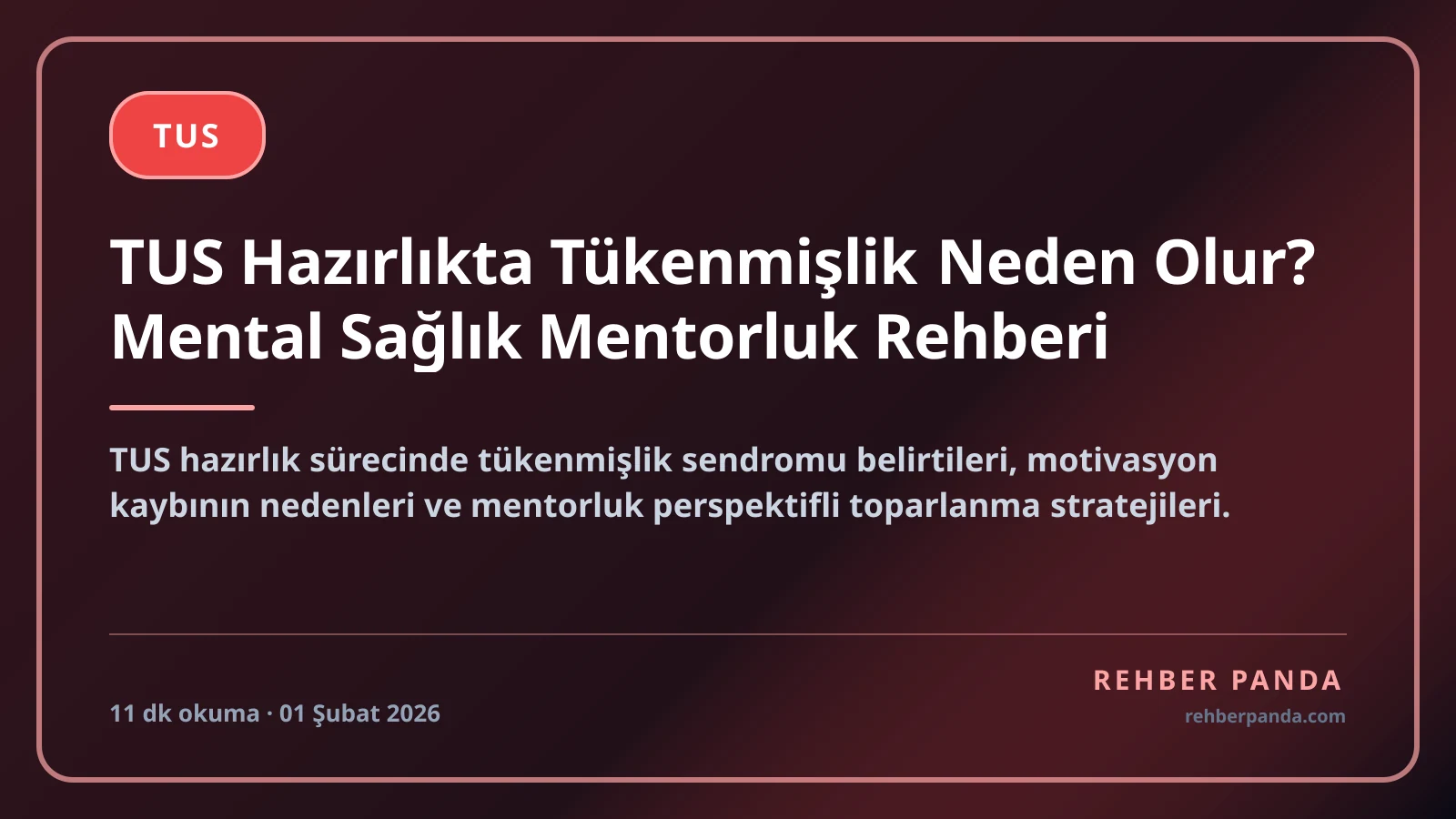 TUS Hazırlıkta Tükenmişlik Neden Olur? Mental Sağlık Mentorluk Rehberi