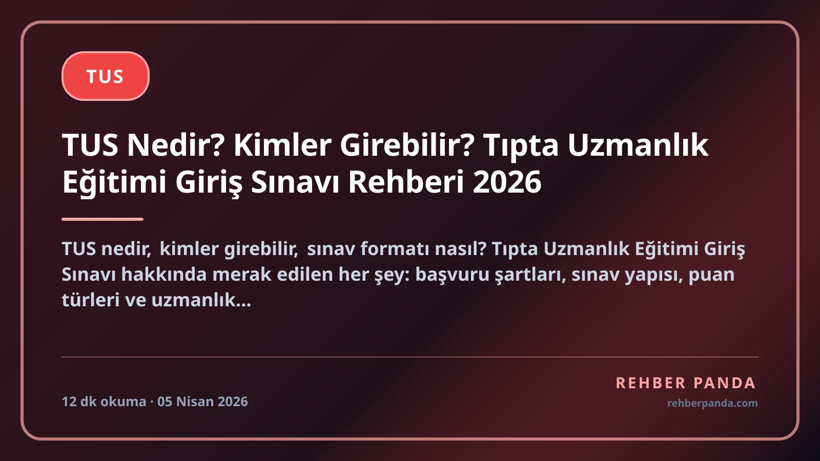 TUS Nedir? Kimler Girebilir? Tıpta Uzmanlık Eğitimi Giriş Sınavı Rehberi 2026