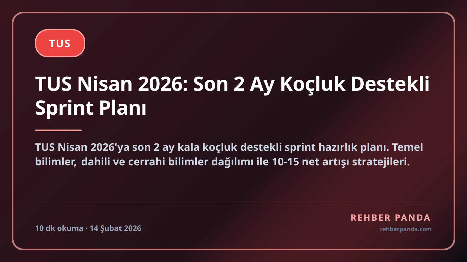 TUS Nisan 2026: Son 2 Ay Koçluk Destekli Sprint Planı