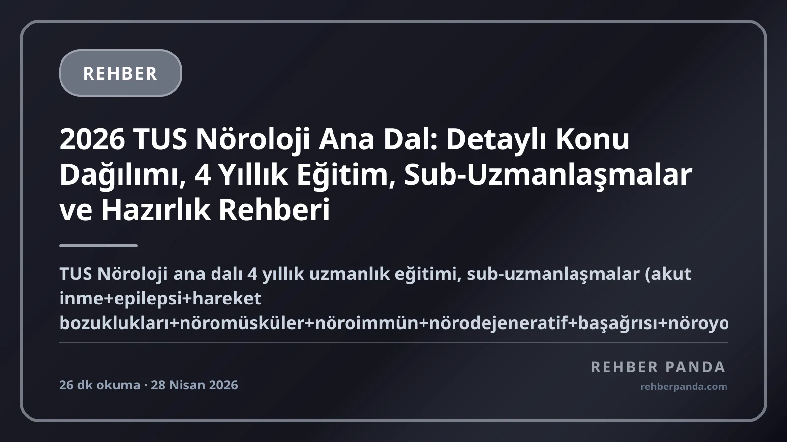 2026 TUS Nöroloji Ana Dal: Detaylı Konu Dağılımı, 4 Yıllık Eğitim, Sub-Uzmanlaşmalar ve Hazırlık Rehberi