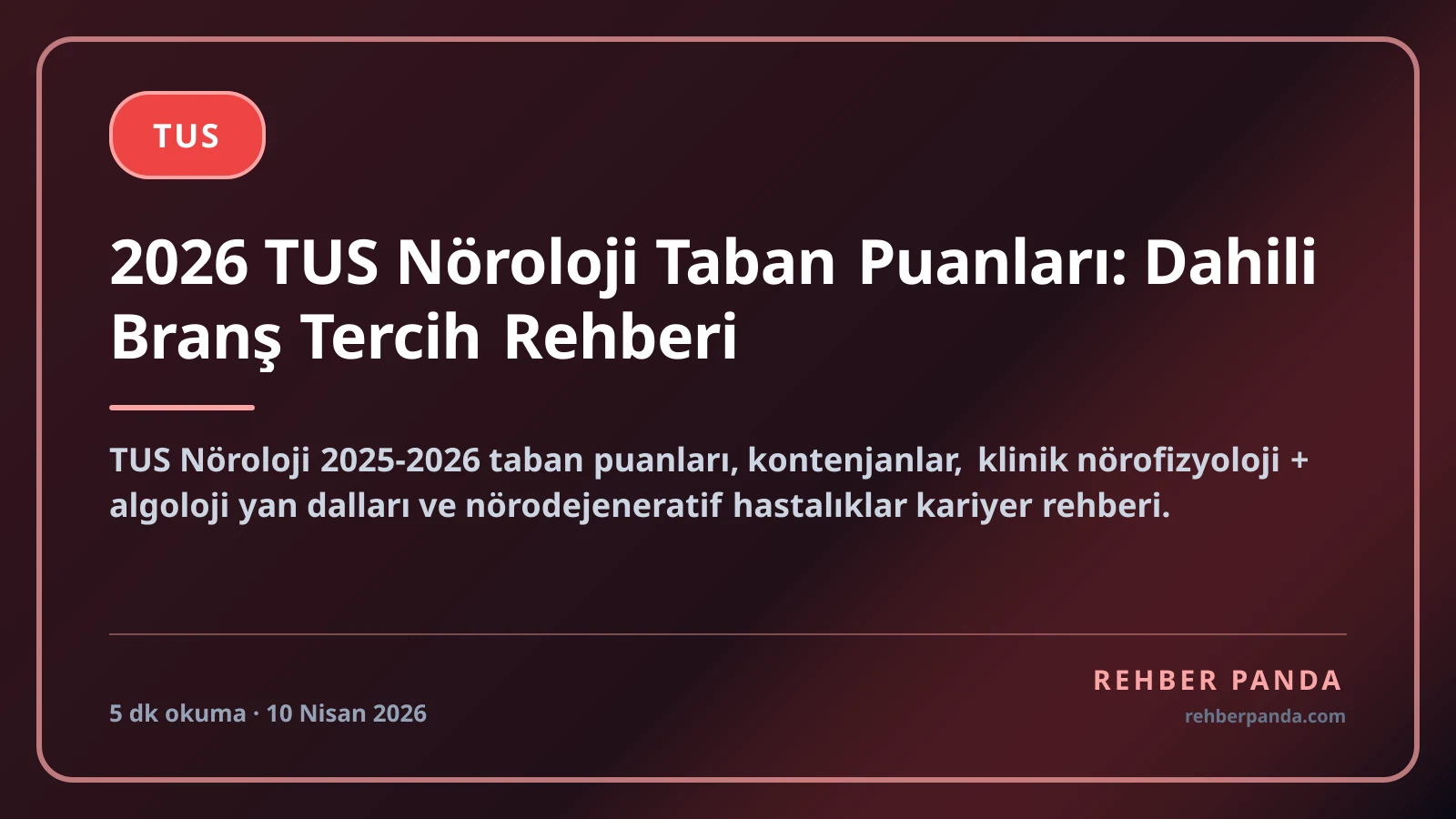 2026 TUS Nöroloji Taban Puanları: Dahili Branş Tercih Rehberi