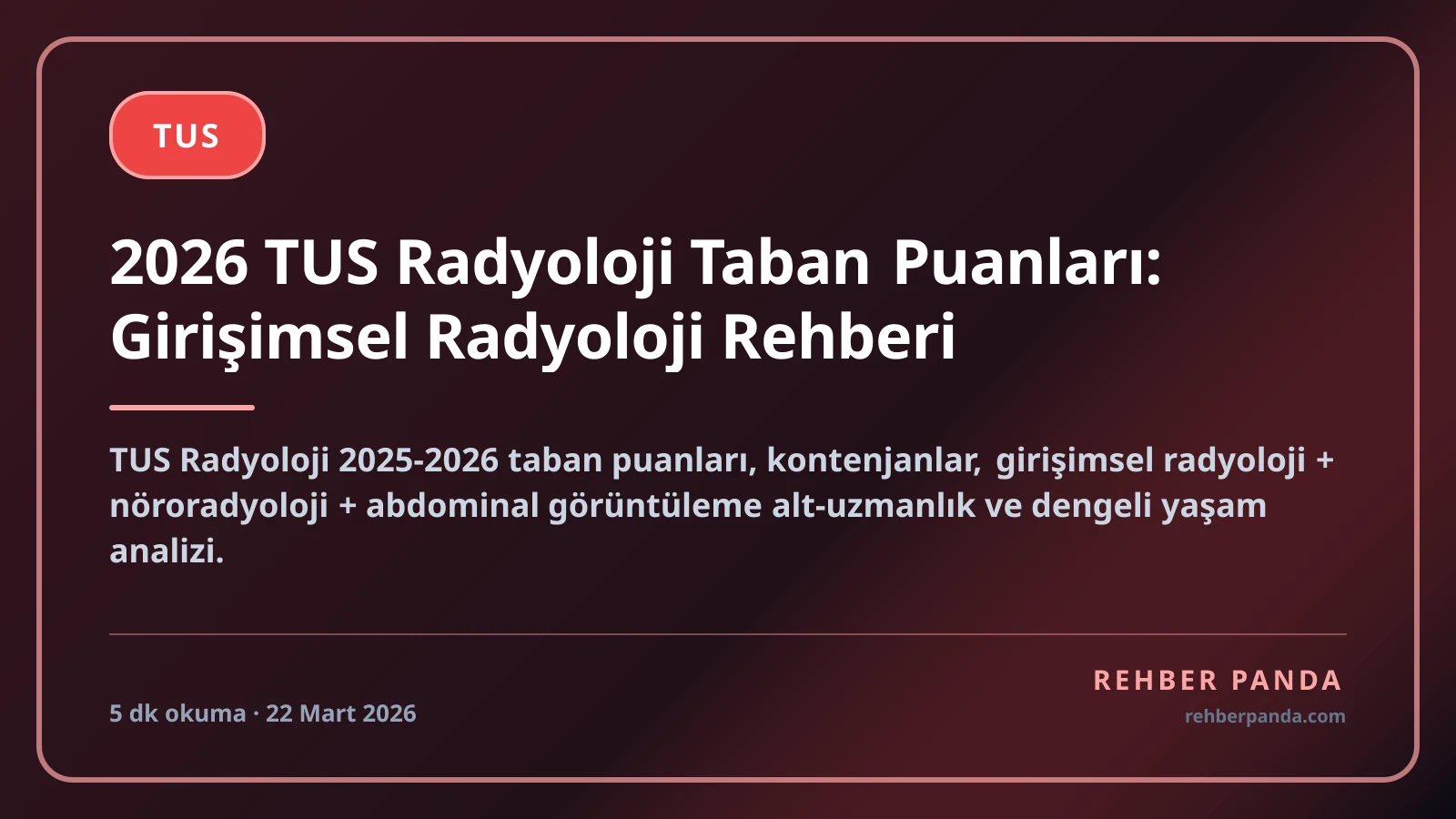 2026 TUS Radyoloji Taban Puanları: Girişimsel Radyoloji Rehberi