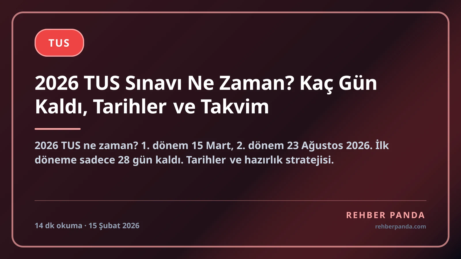 2026 TUS Sınavı Ne Zaman? Kaç Gün Kaldı, Tarihler ve Takvim