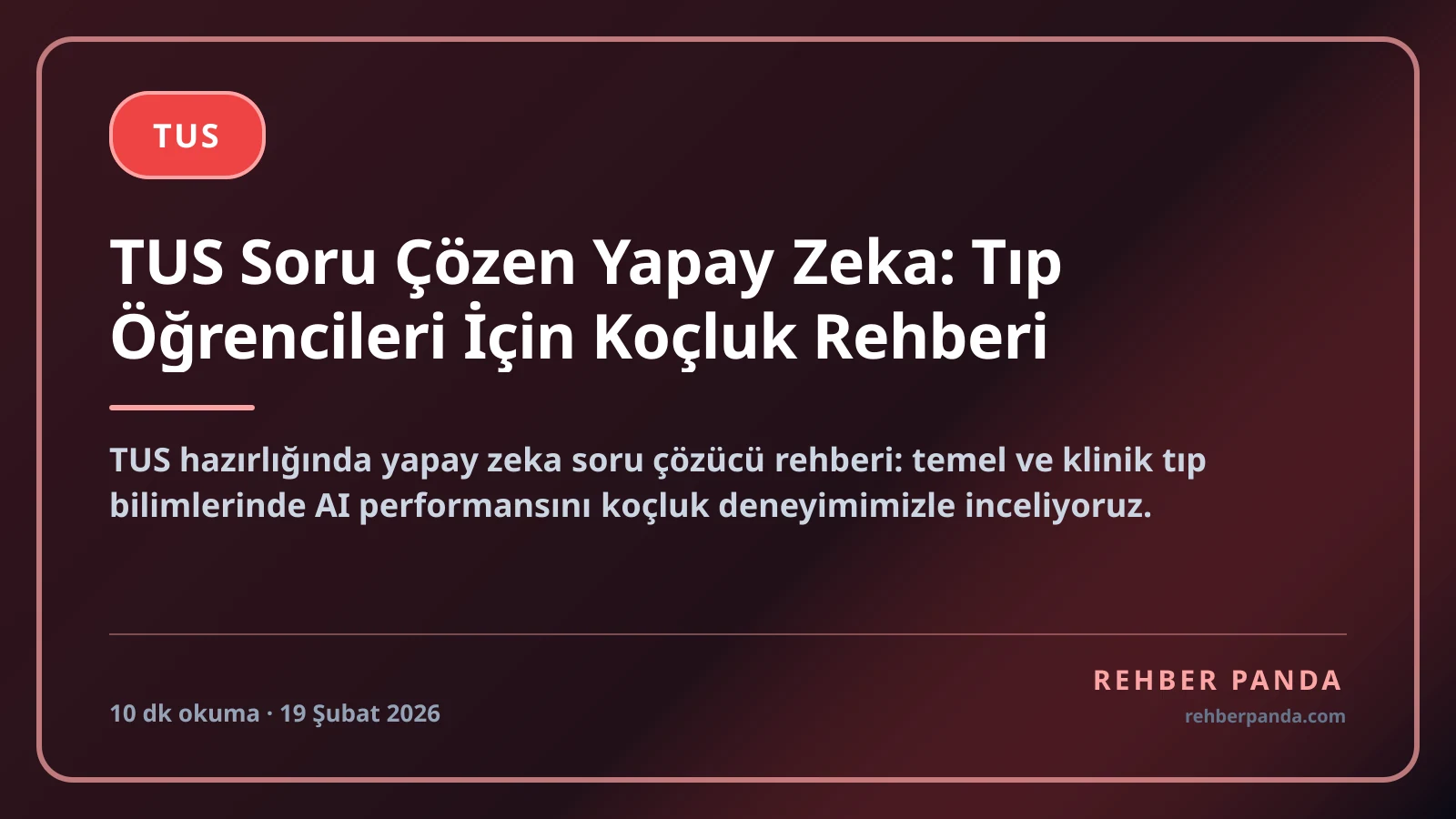TUS Soru Çözen Yapay Zeka: Tıp Öğrencileri İçin Koçluk Rehberi