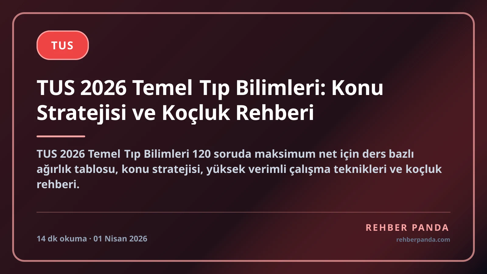 TUS 2026 Temel Tıp Bilimleri: Konu Stratejisi ve Koçluk Rehberi