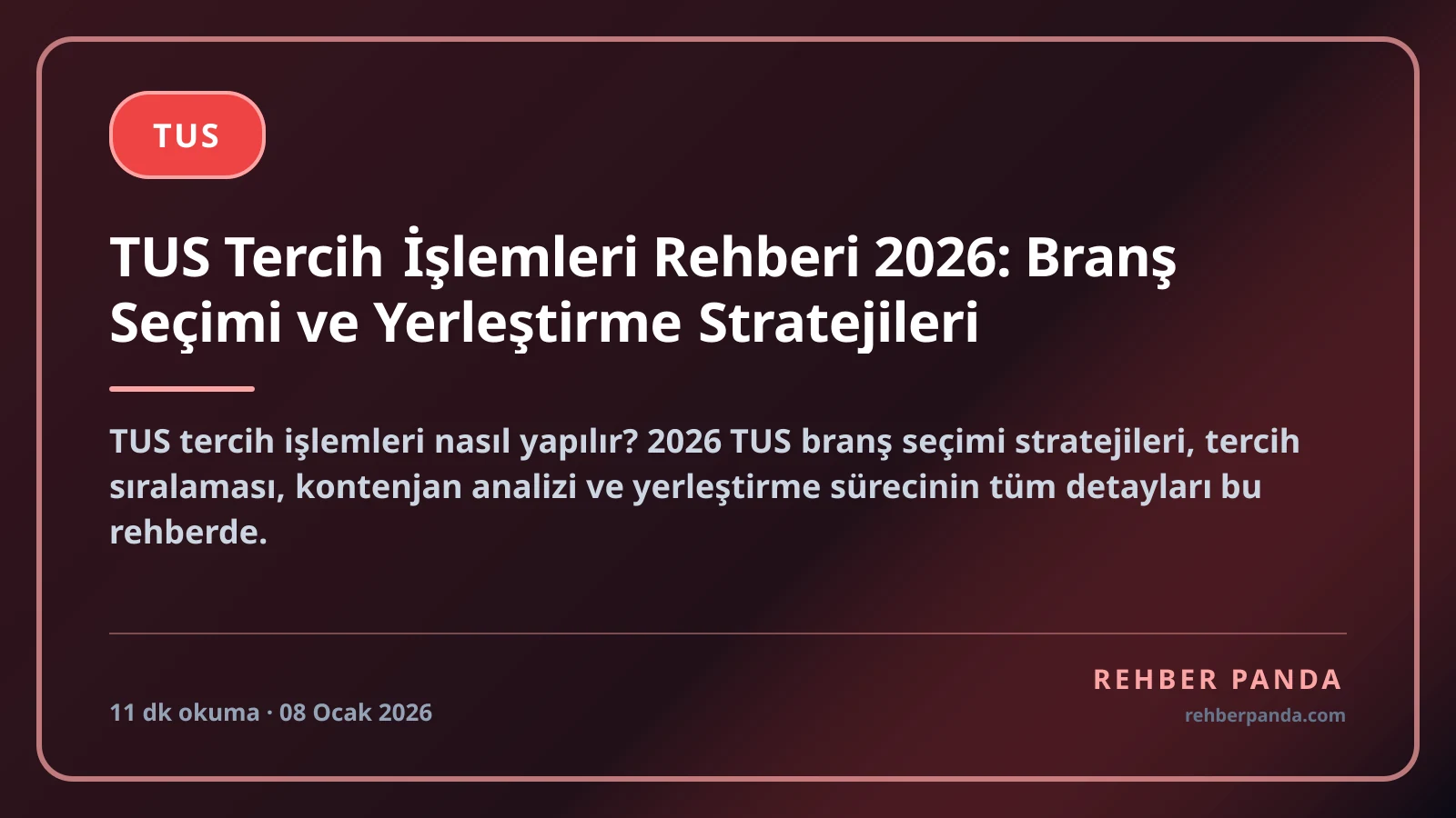 TUS Tercih İşlemleri Rehberi 2026: Branş Seçimi ve Yerleştirme Stratejileri